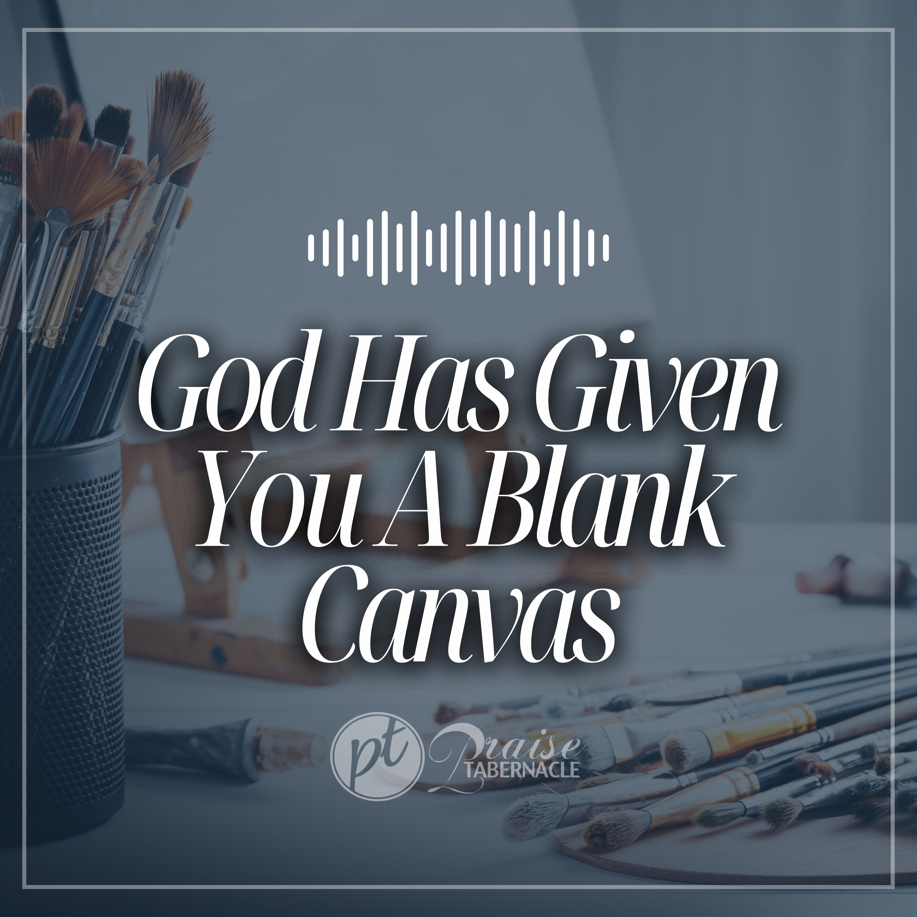 God Has Given You A Blank Canvas 🎨 episode artwork