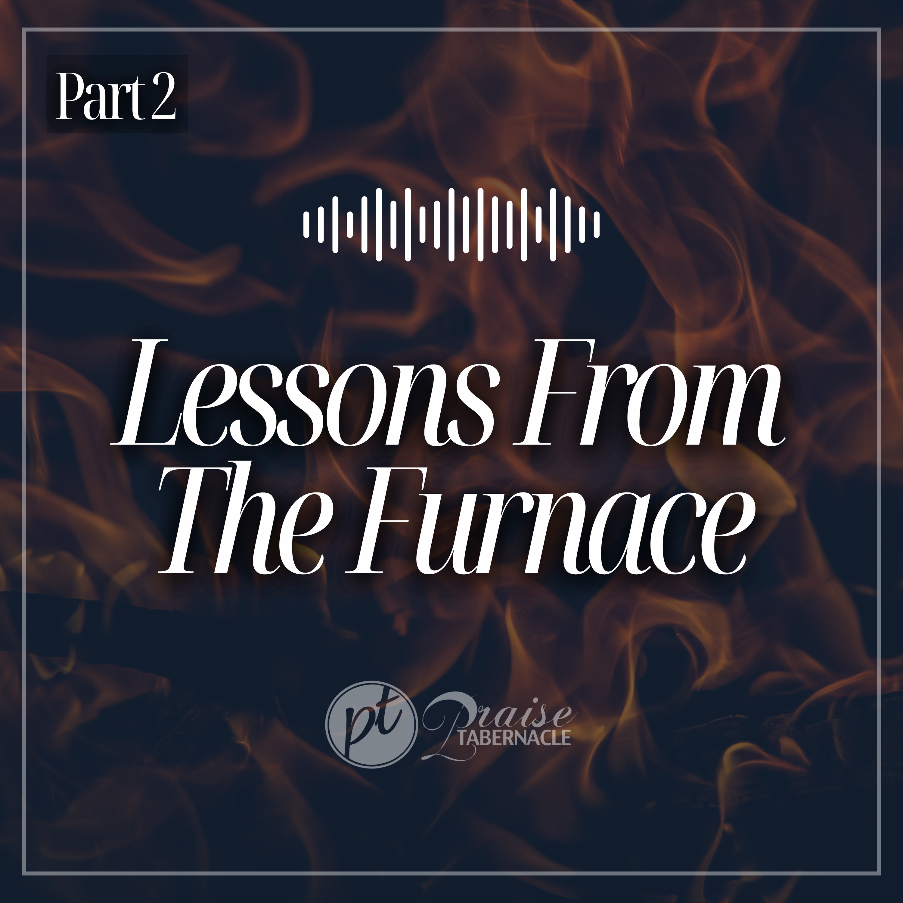 Lessons From The Furnace: Part 2🔥 episode artwork