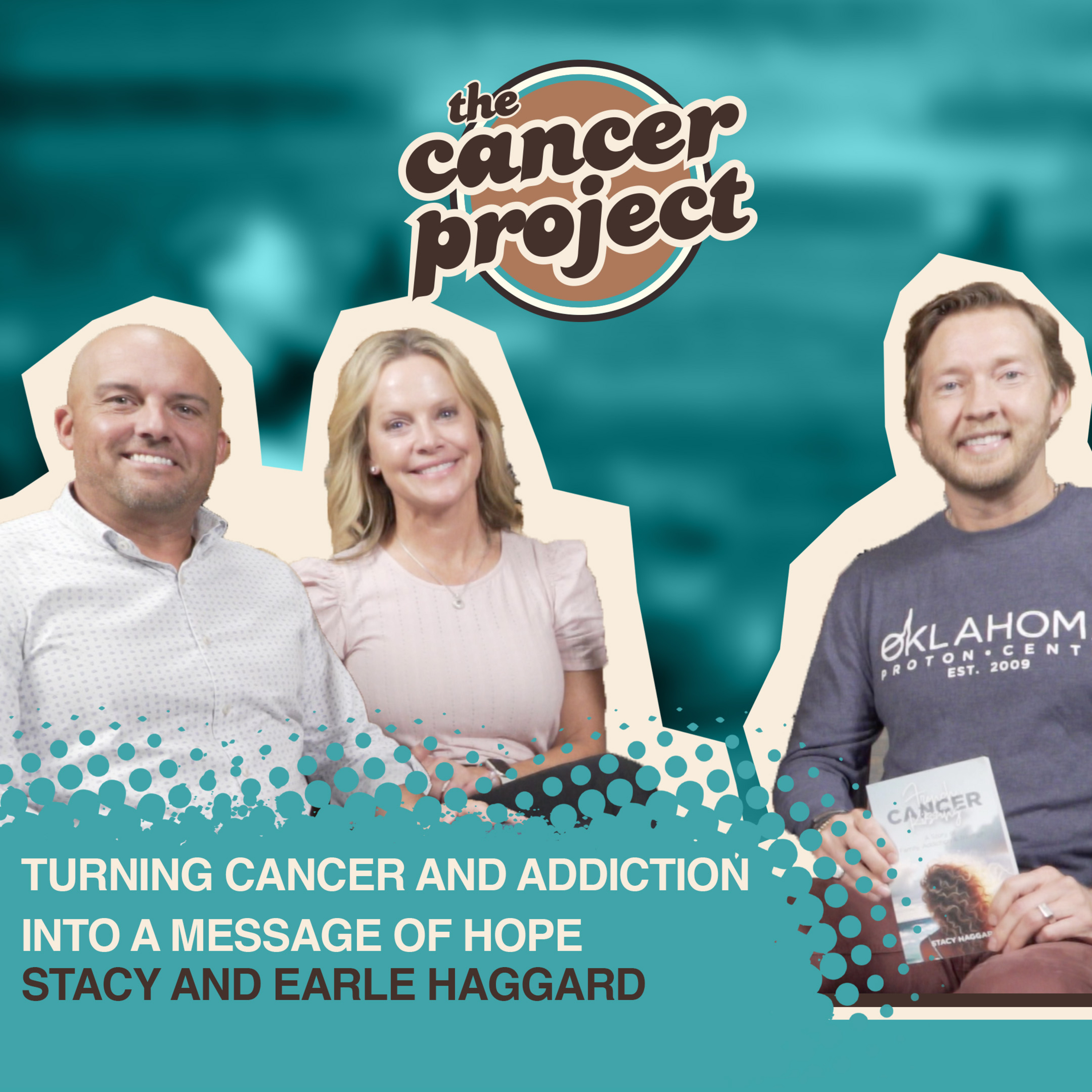 Turning Cancer and Addiction Into a Message of Hope: Stacy and Earle Haggard episode artwork