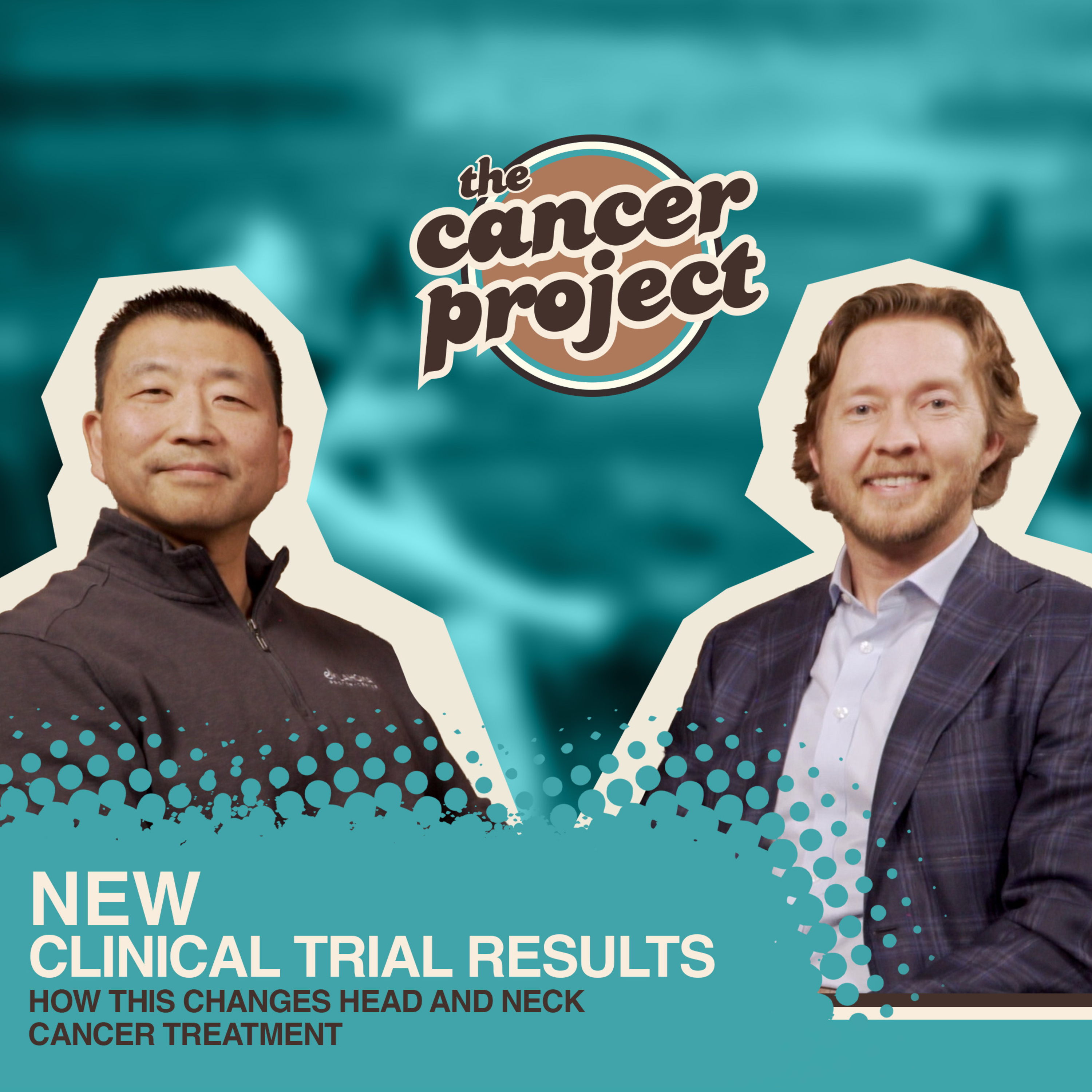 New Clinical Trial Results: How This Changes Head and Neck Cancer Treatment episode artwork
