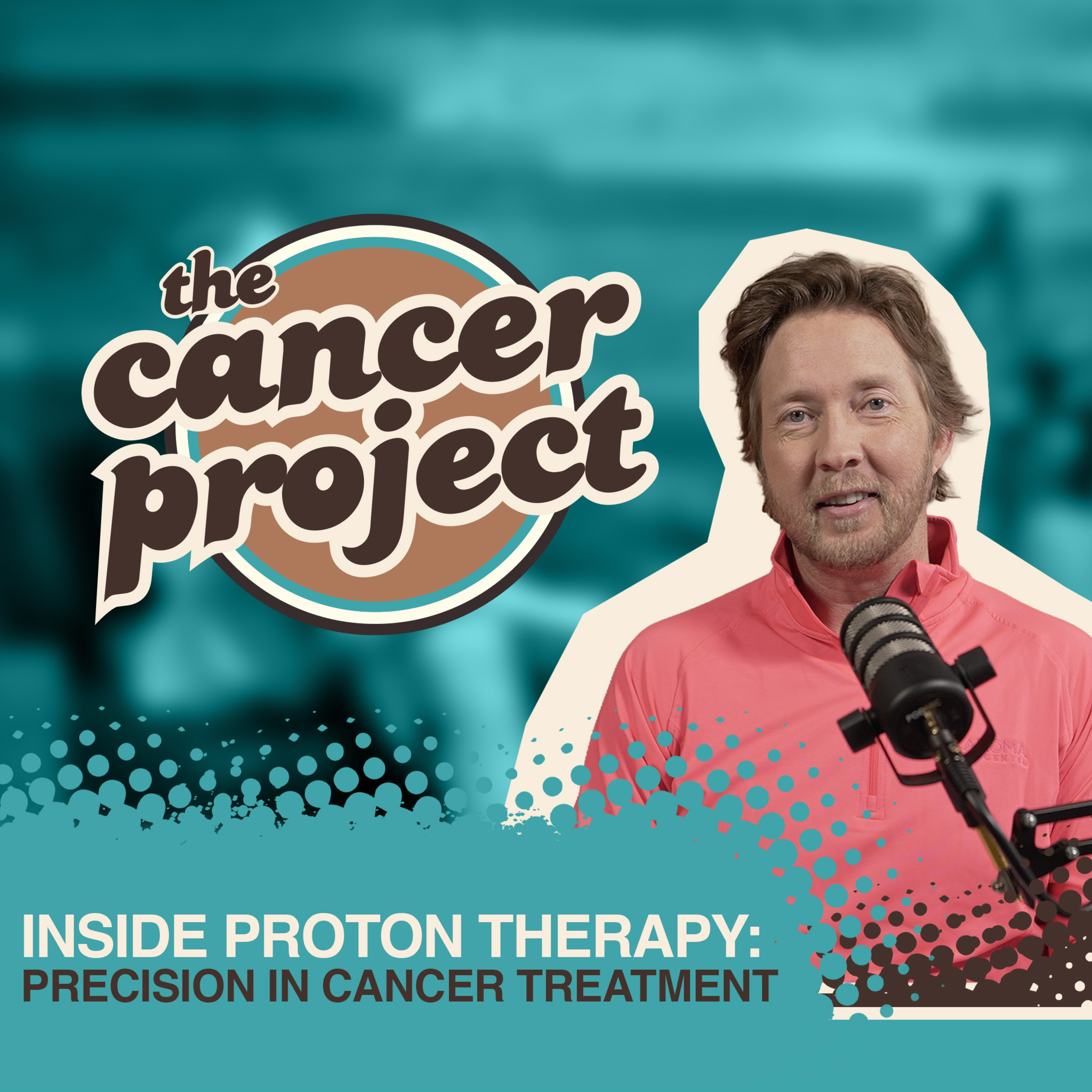 Inside Proton Therapy: Precision in Cancer Treatment episode artwork