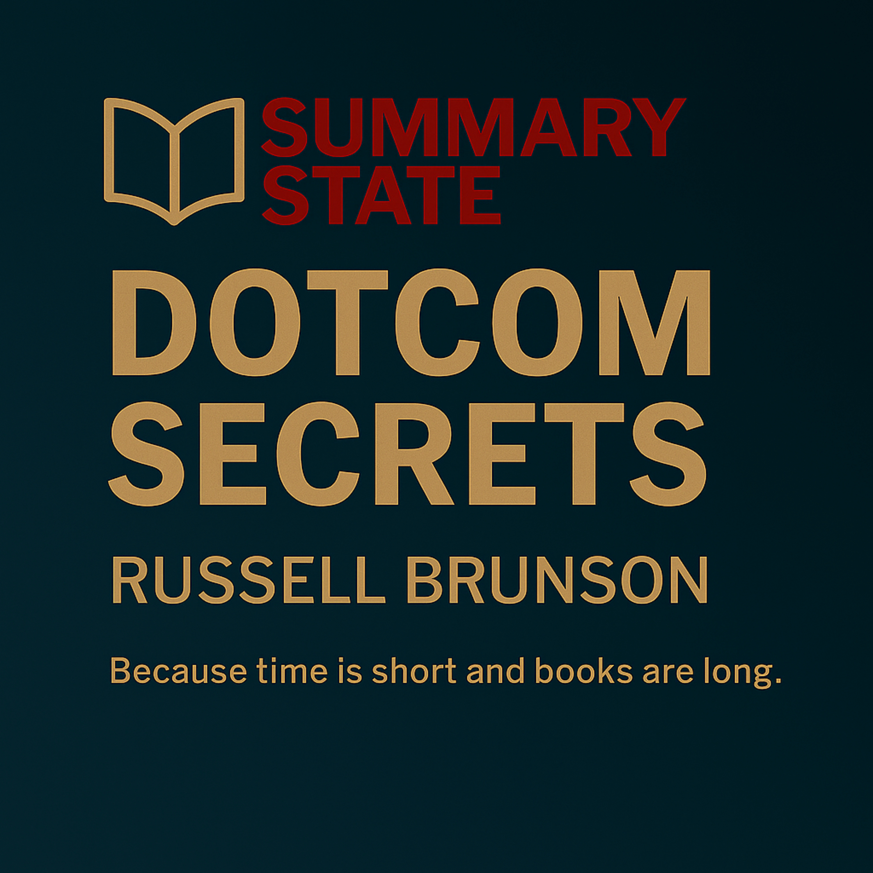 Dotcom Secrets: The Science of Selling Online