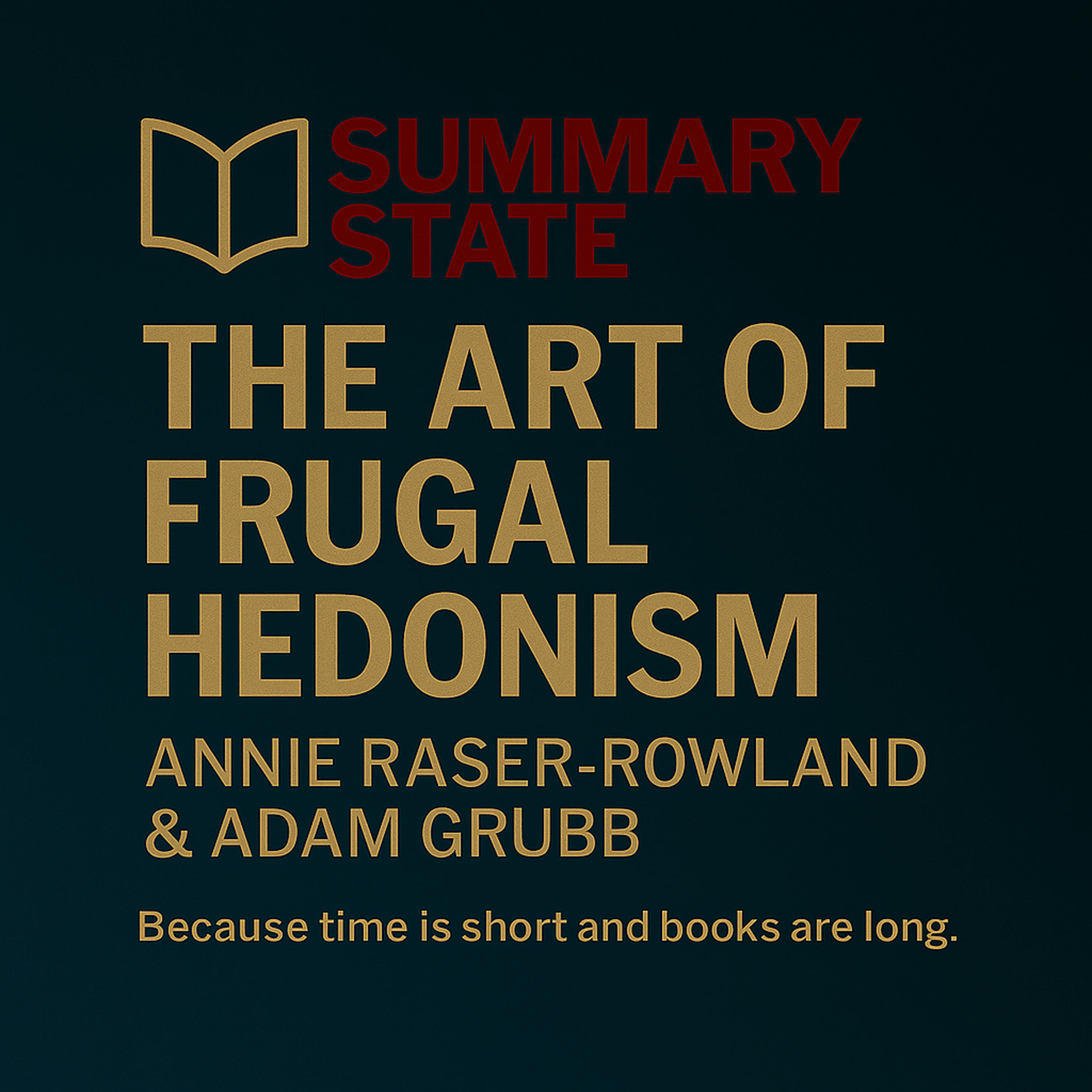The Art of Frugal Hedonism – More Joy, Less Stuff