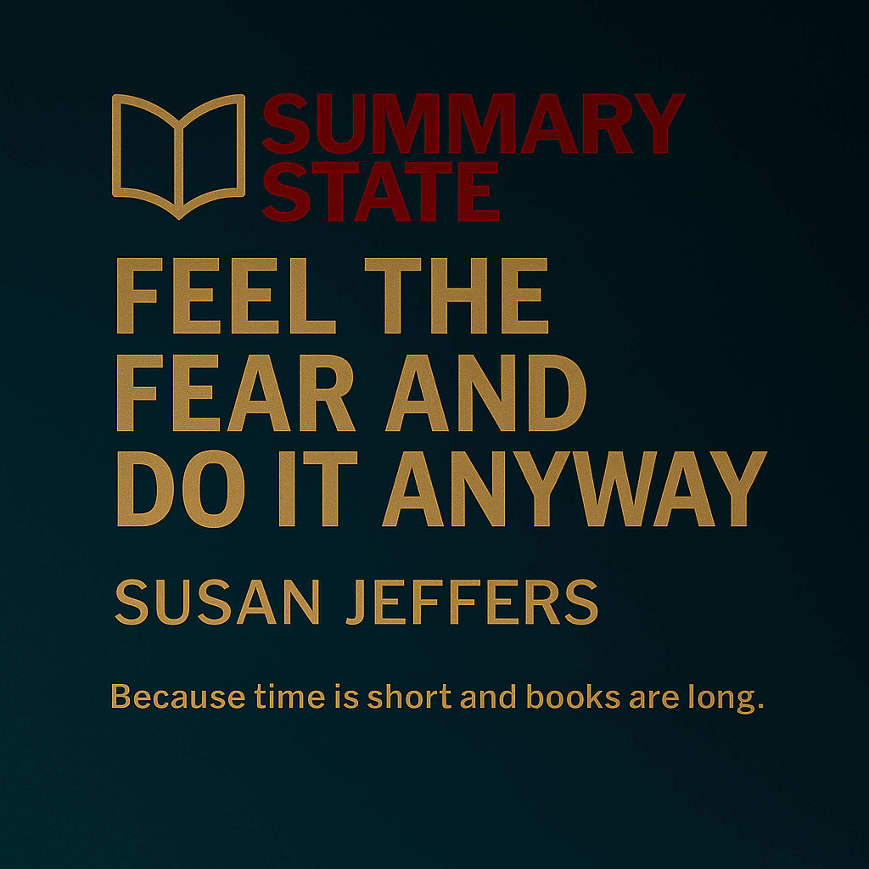 Feel the Fear and Do It Anyway – A Guide to Courage
