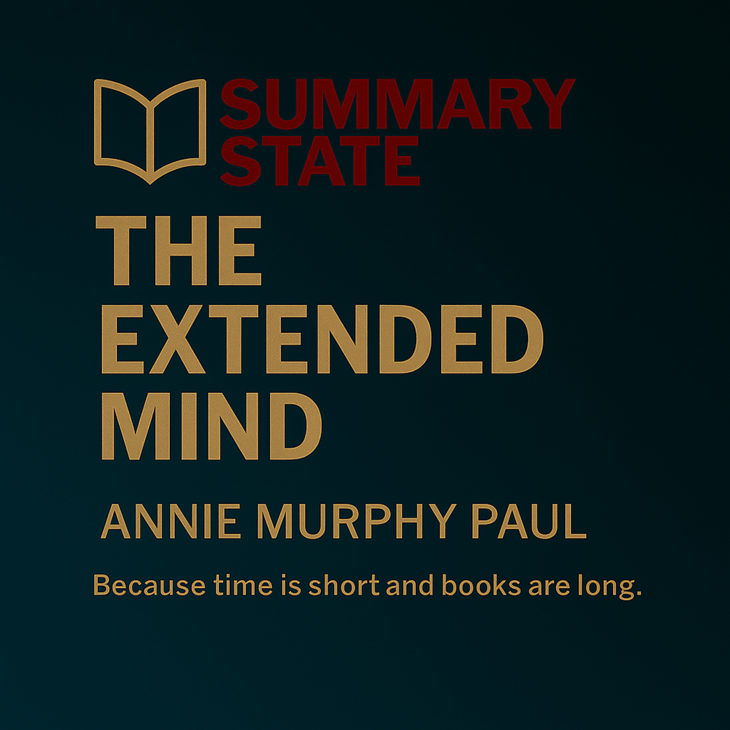 The Extended Mind: Your Body, Surroundings, and Social World as Tools