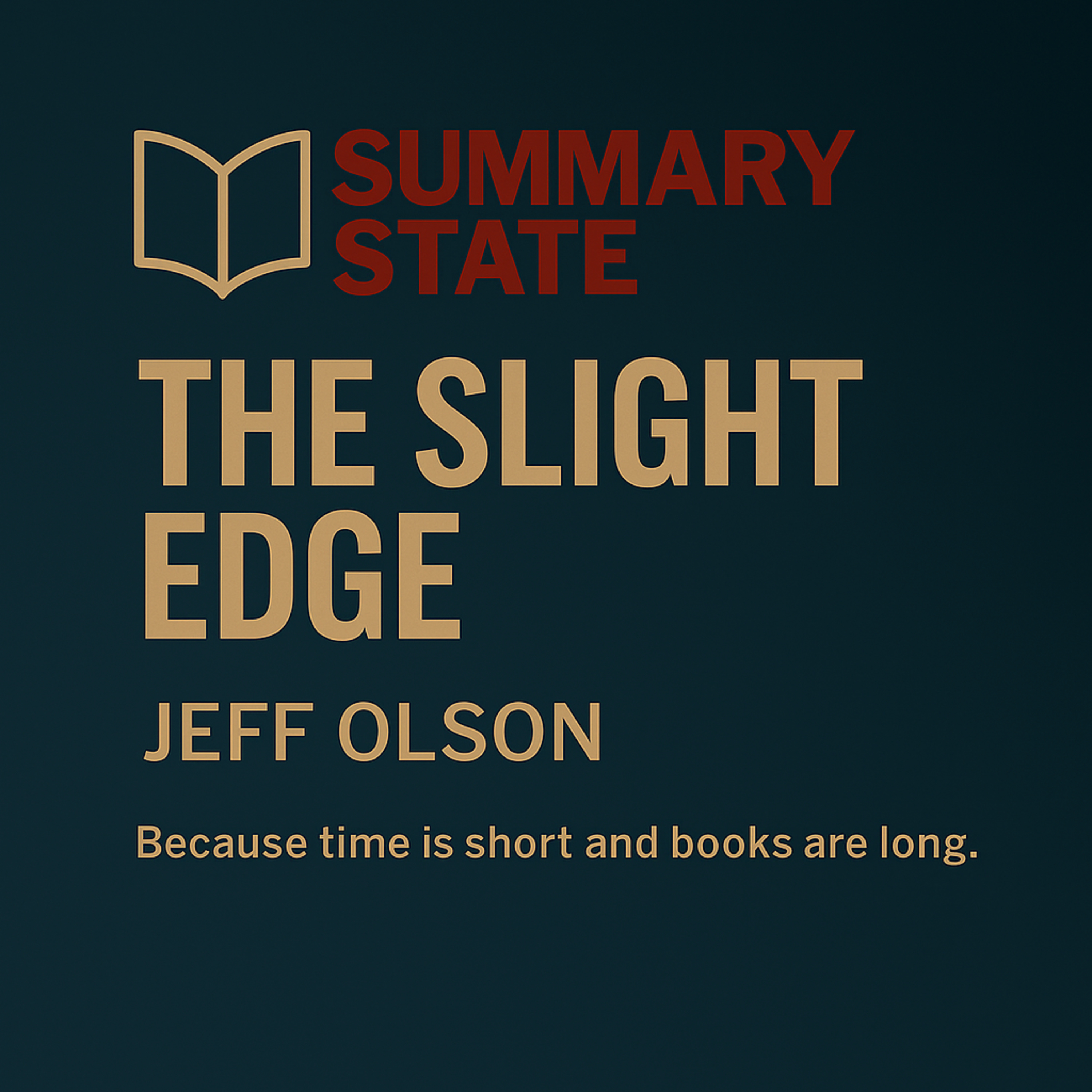The Slight Edge – Success Is in the Small Things
