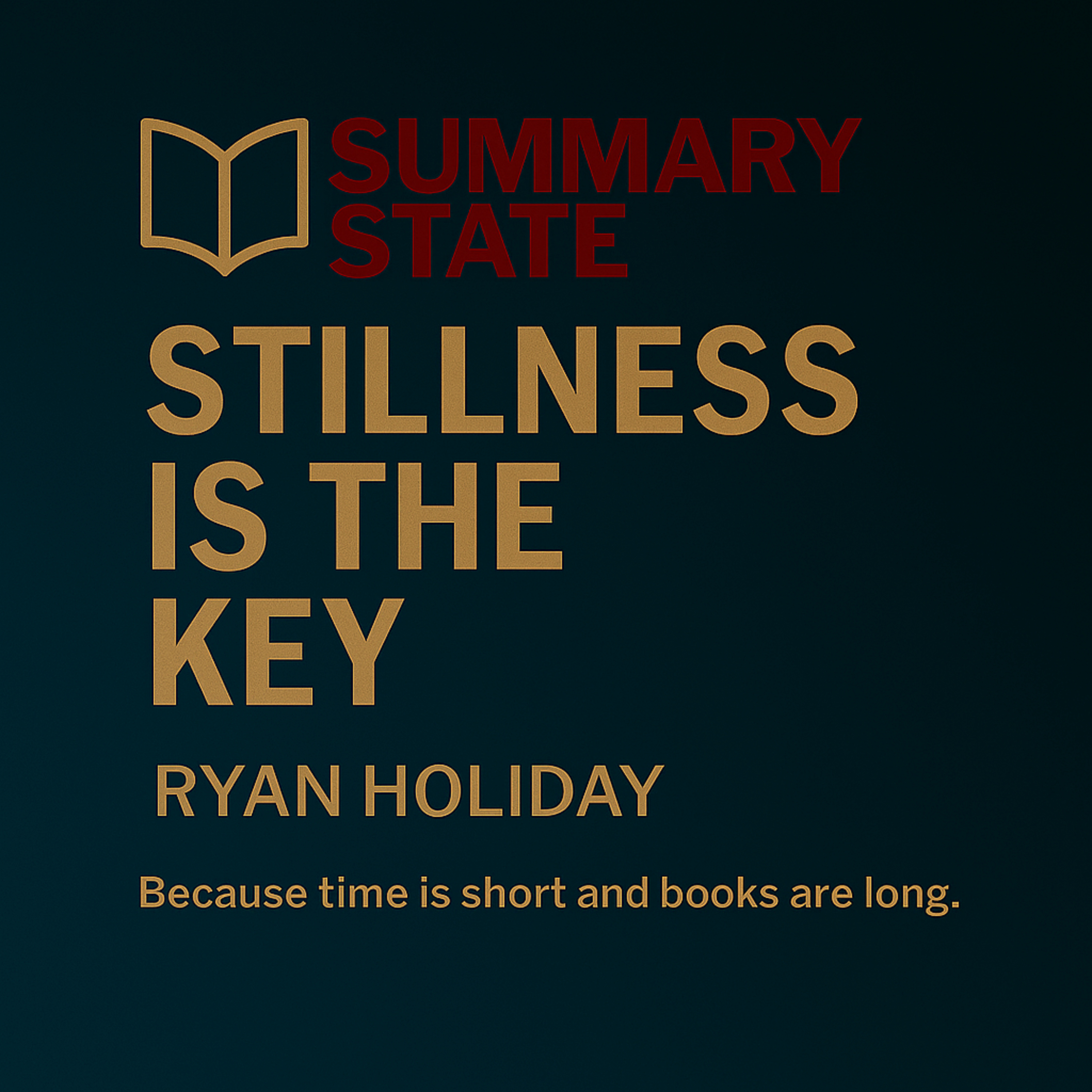 Stillness Is the Key – The Case for Slowing Down