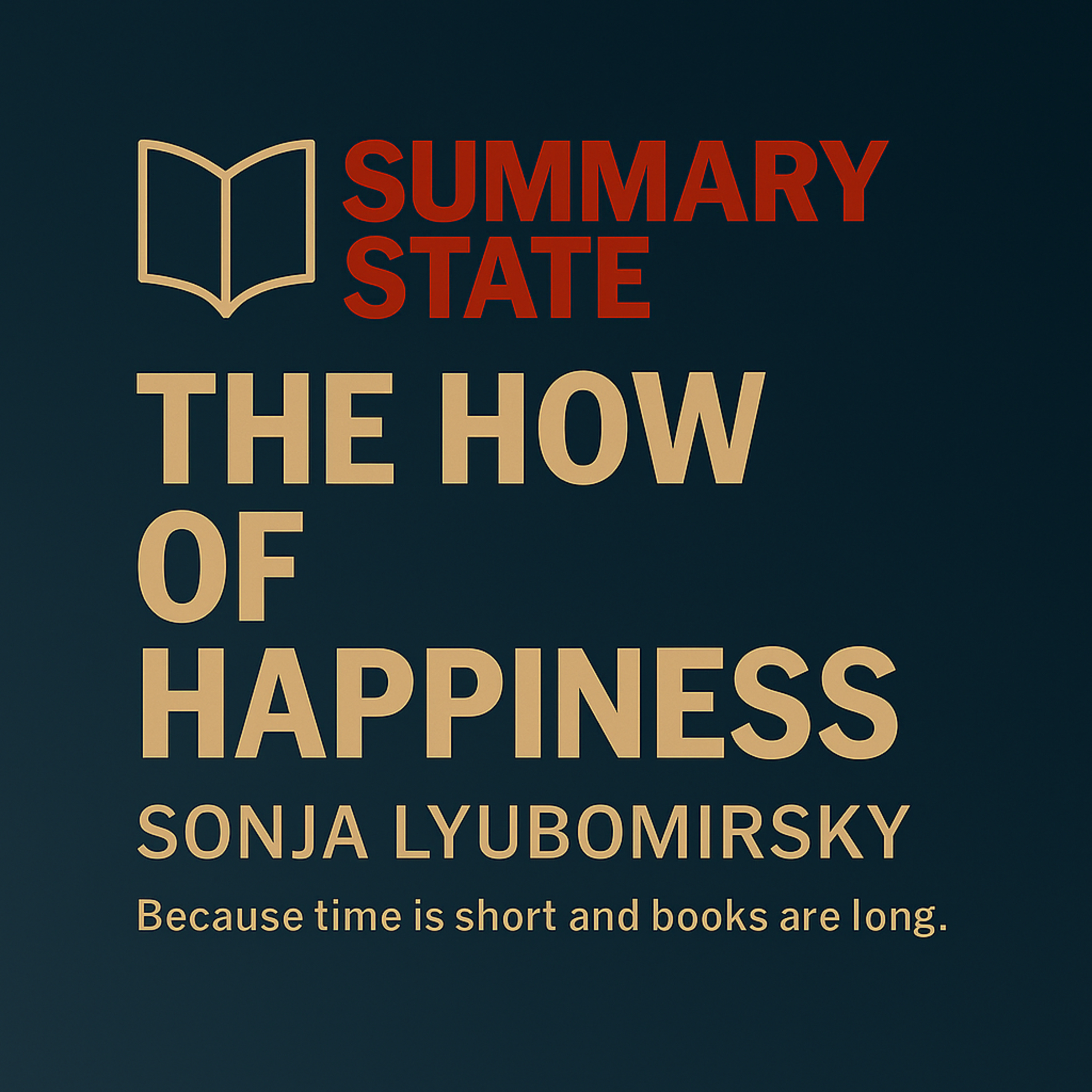The How of Happiness: What Really Boosts Your Wellbeing