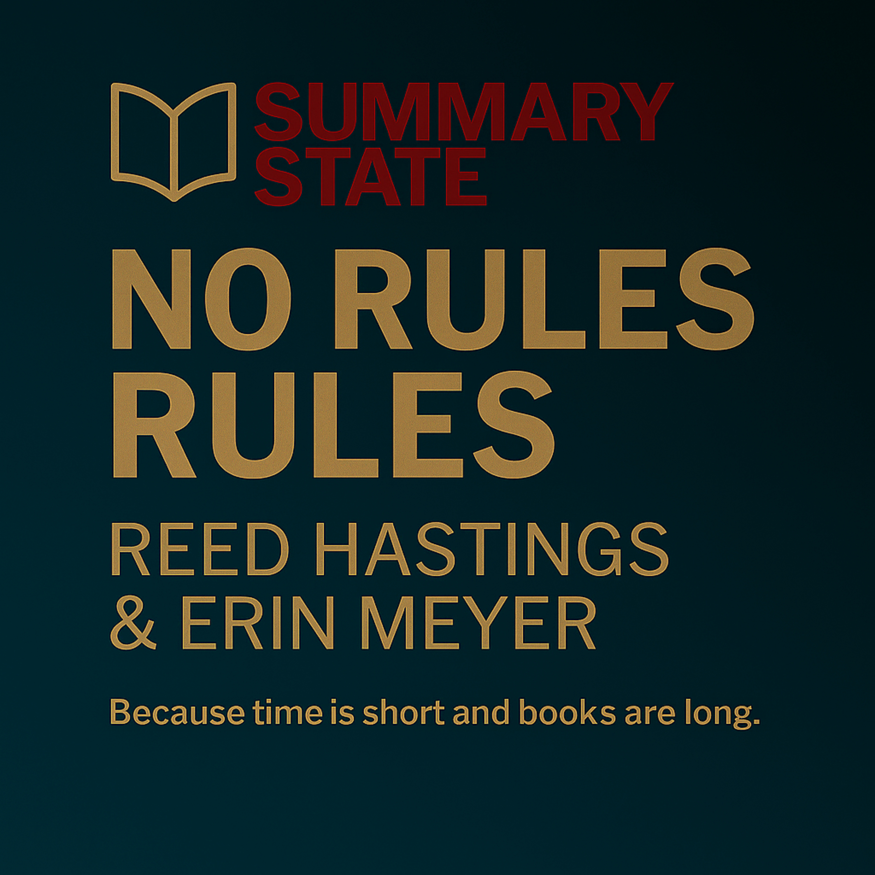 No Rules Rules – Netflix’s Culture of Freedom & Responsibility