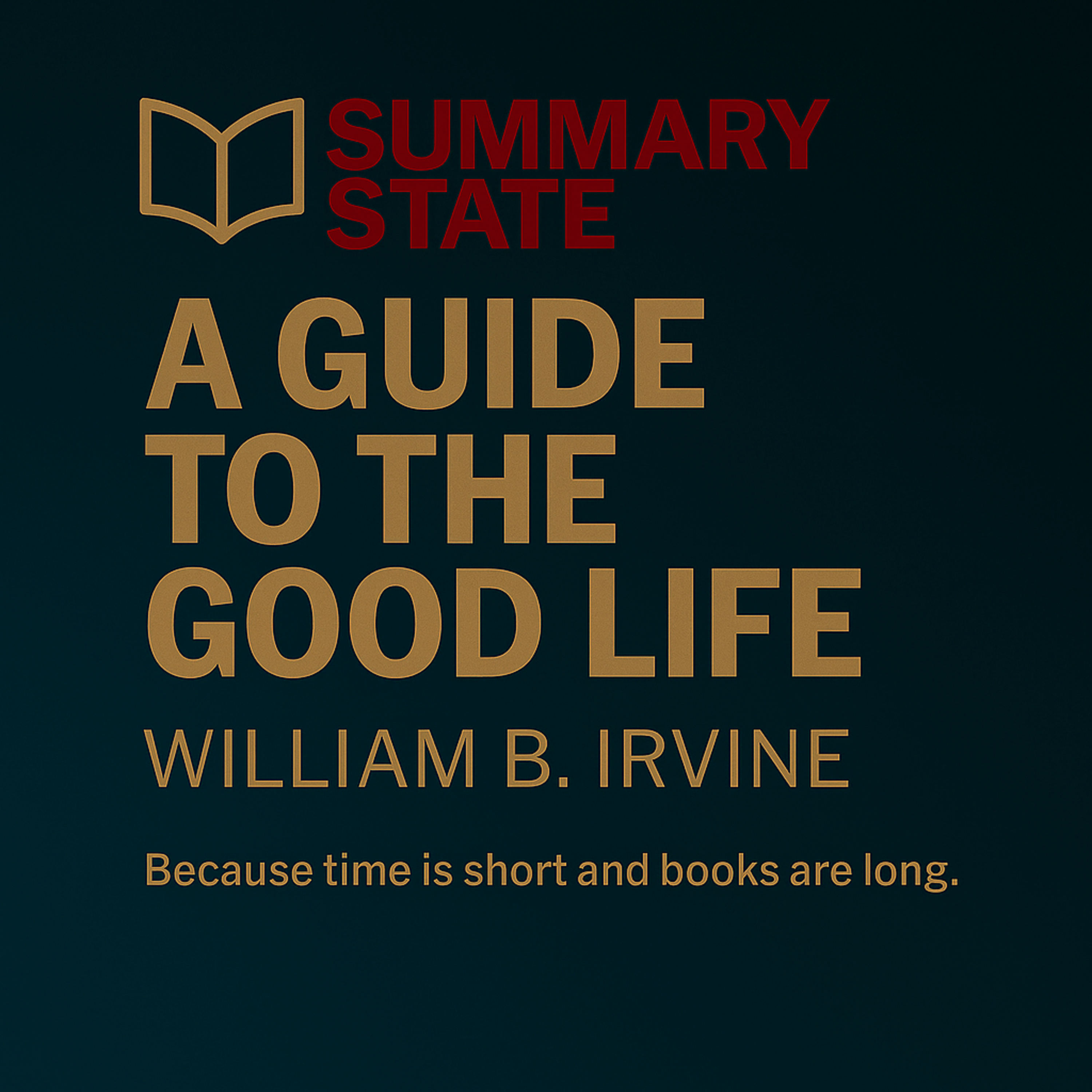 A Guide to the Good Life – Modern Wisdom from Ancient Stoics