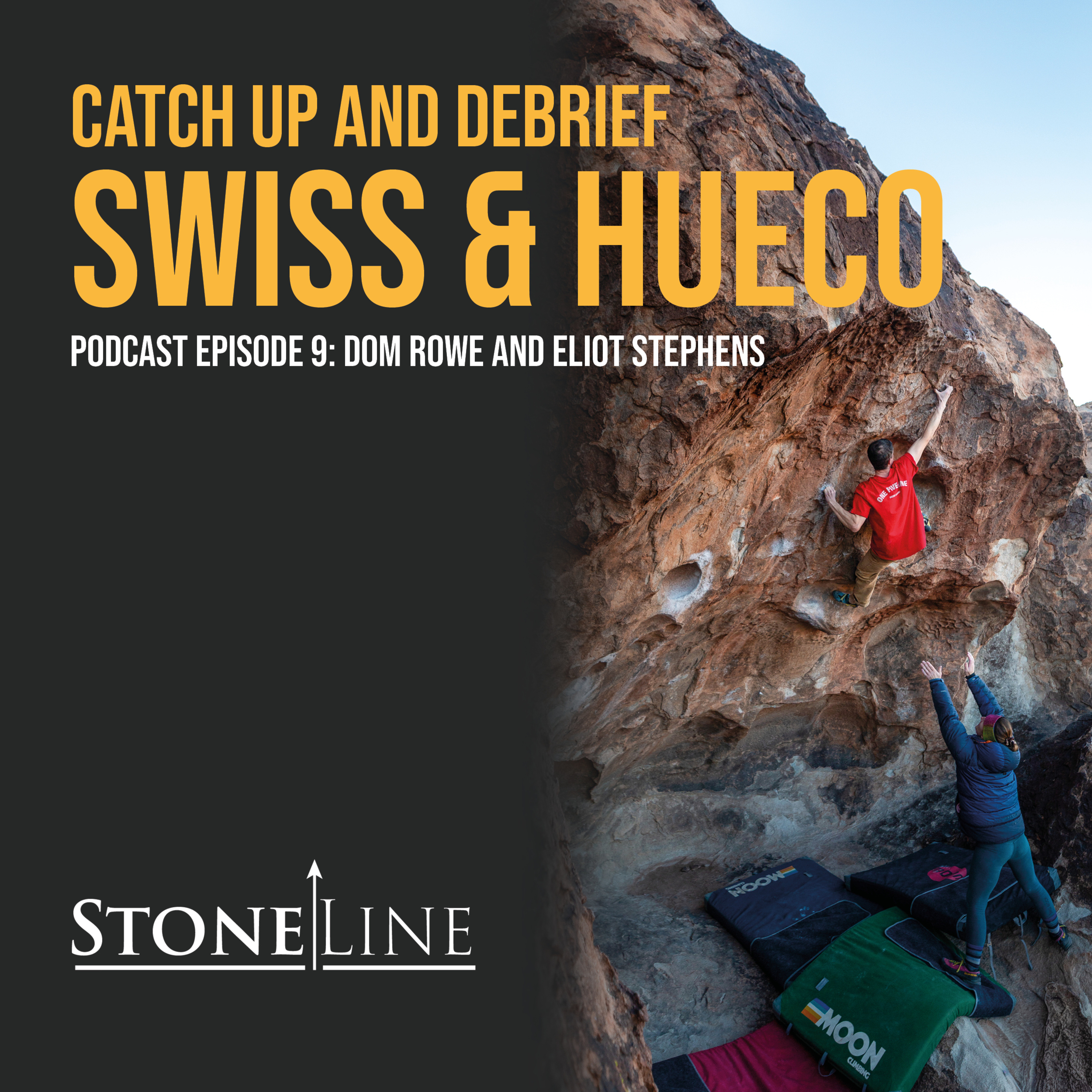 Switzerland and Hueco Tanks post trip debrief with Eliot and Dom – StoneLine Podcast Episode 9