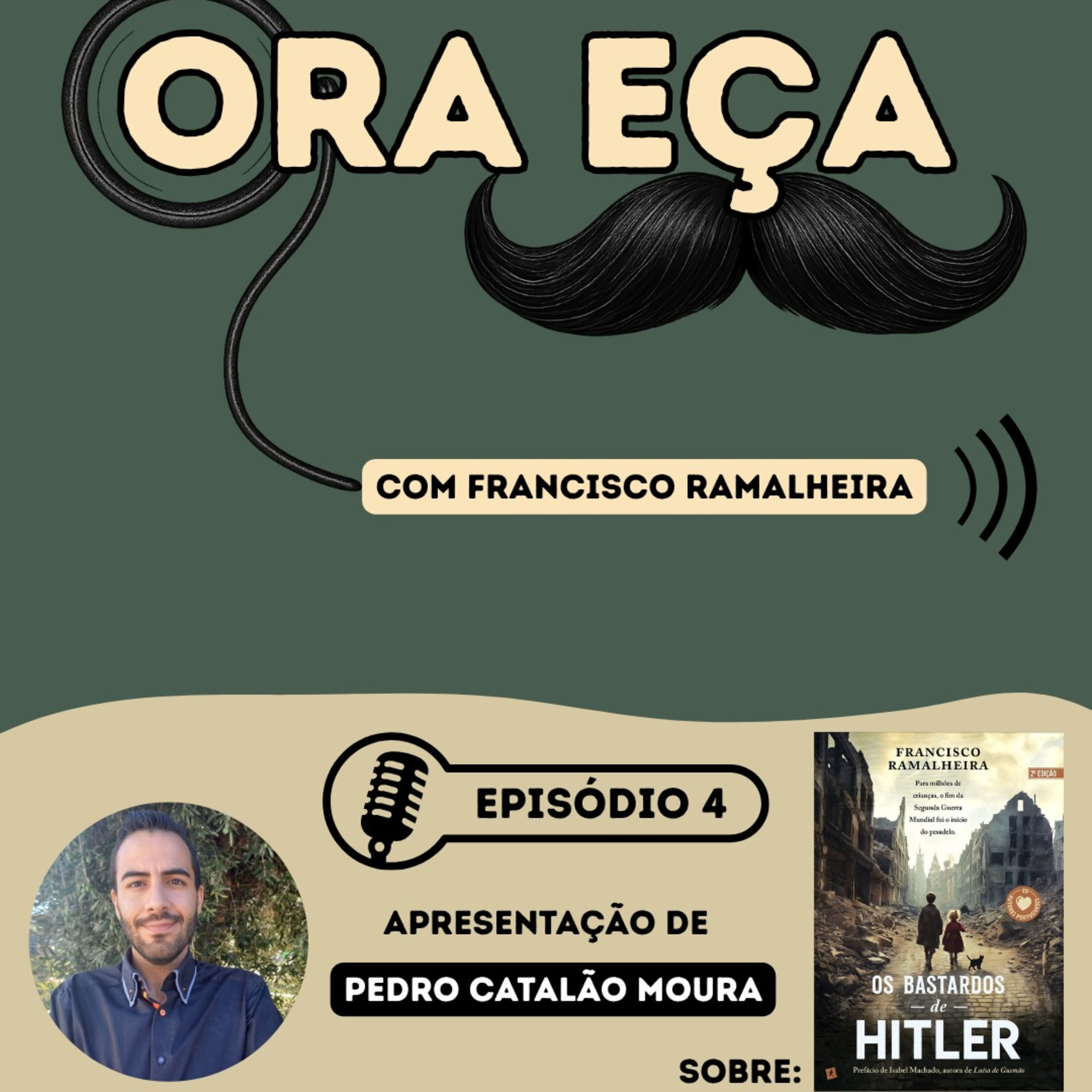 4- Ora Eça, Os Bastardos de Hitler!