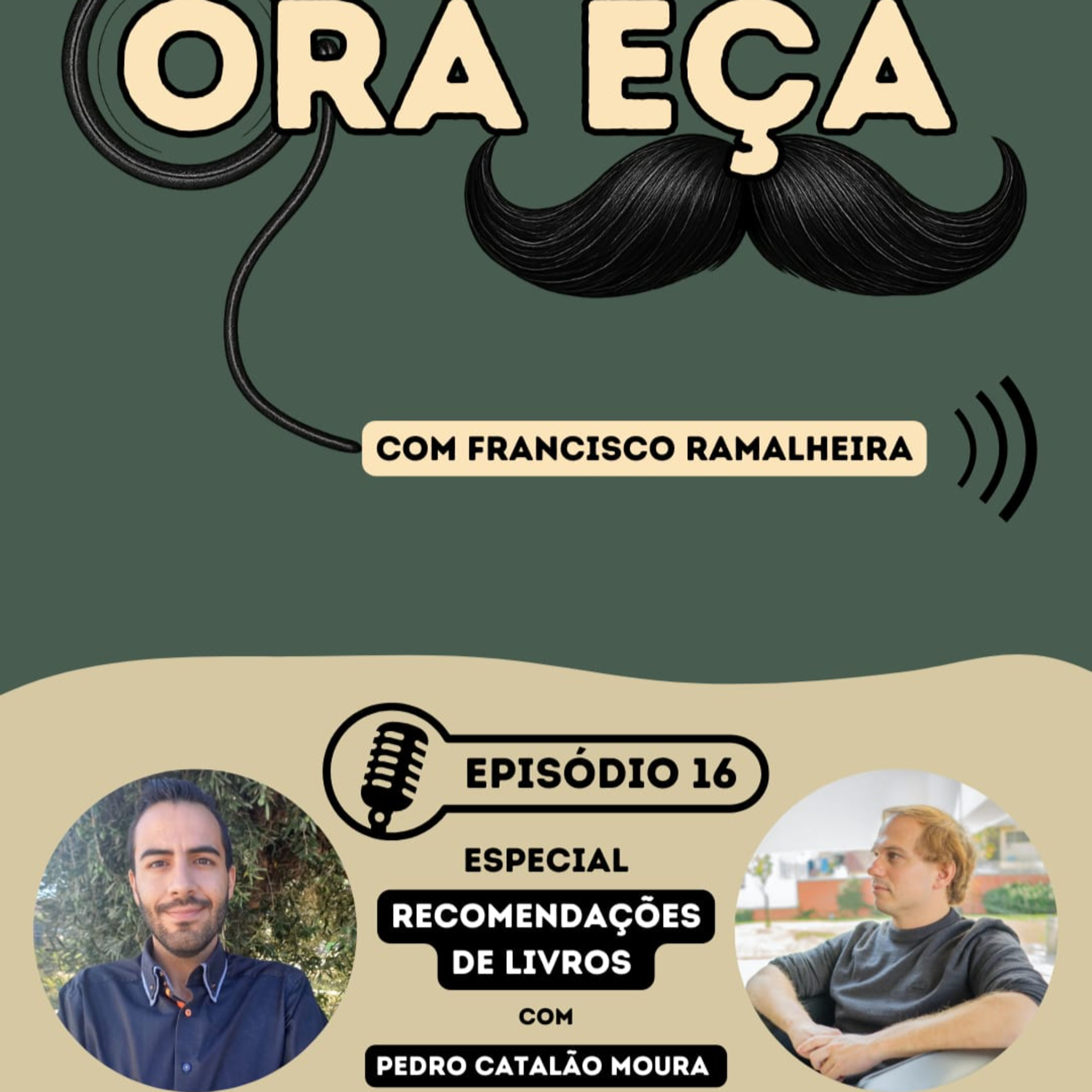 16- Ora Eça, recomendações literárias! Com Pedro Catalão Moura