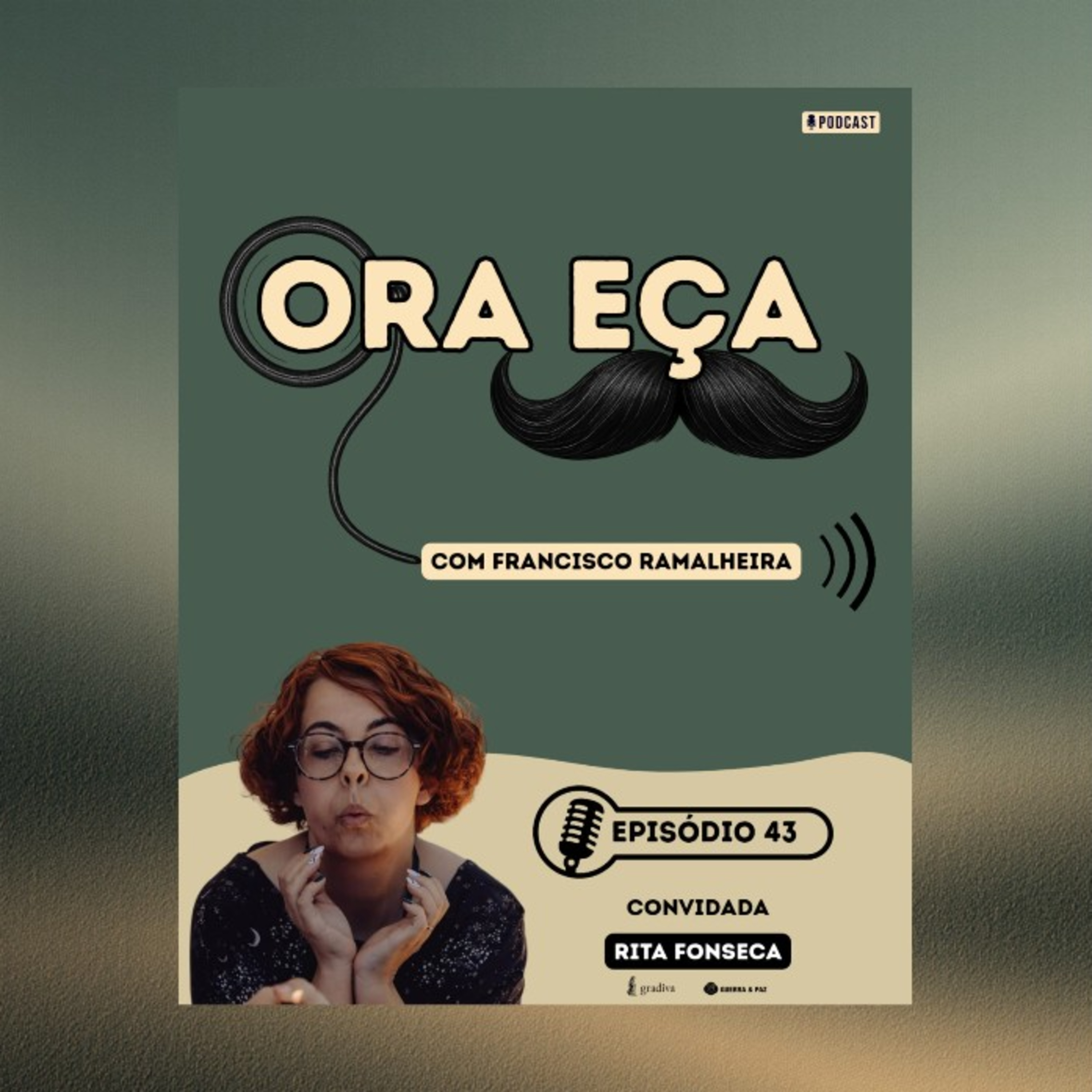 43- Ora Eça, Rita Fonseca!