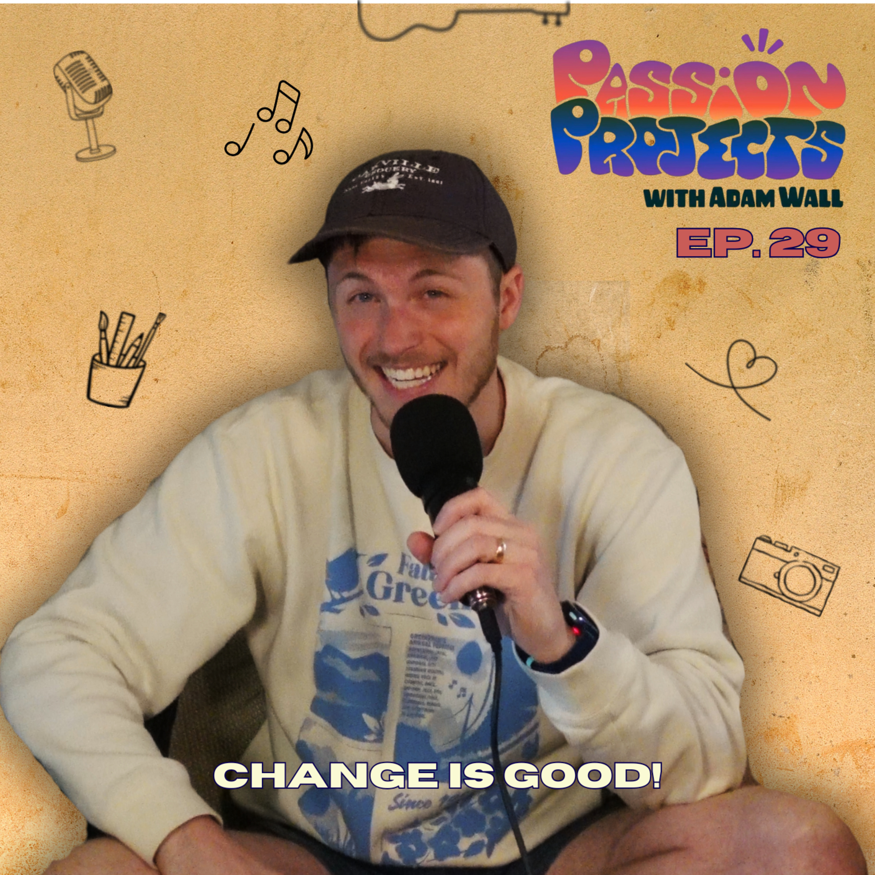 CHANGE IS GOOD! – #29 Adam Wall