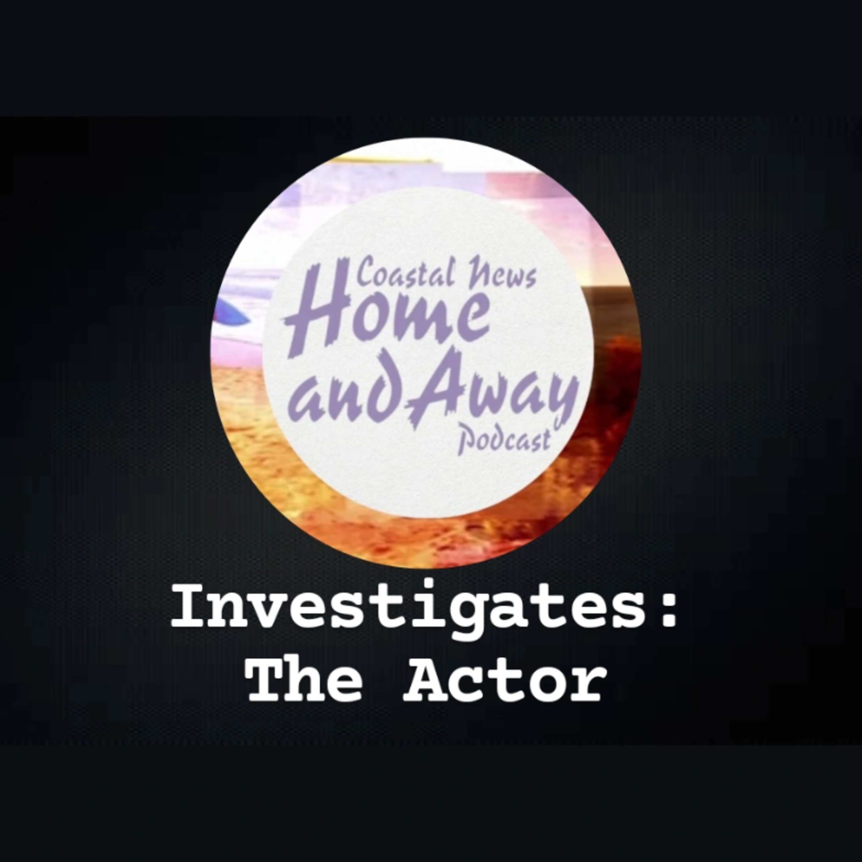 Coastal News Investigates: The Actor (Ryan Bown)