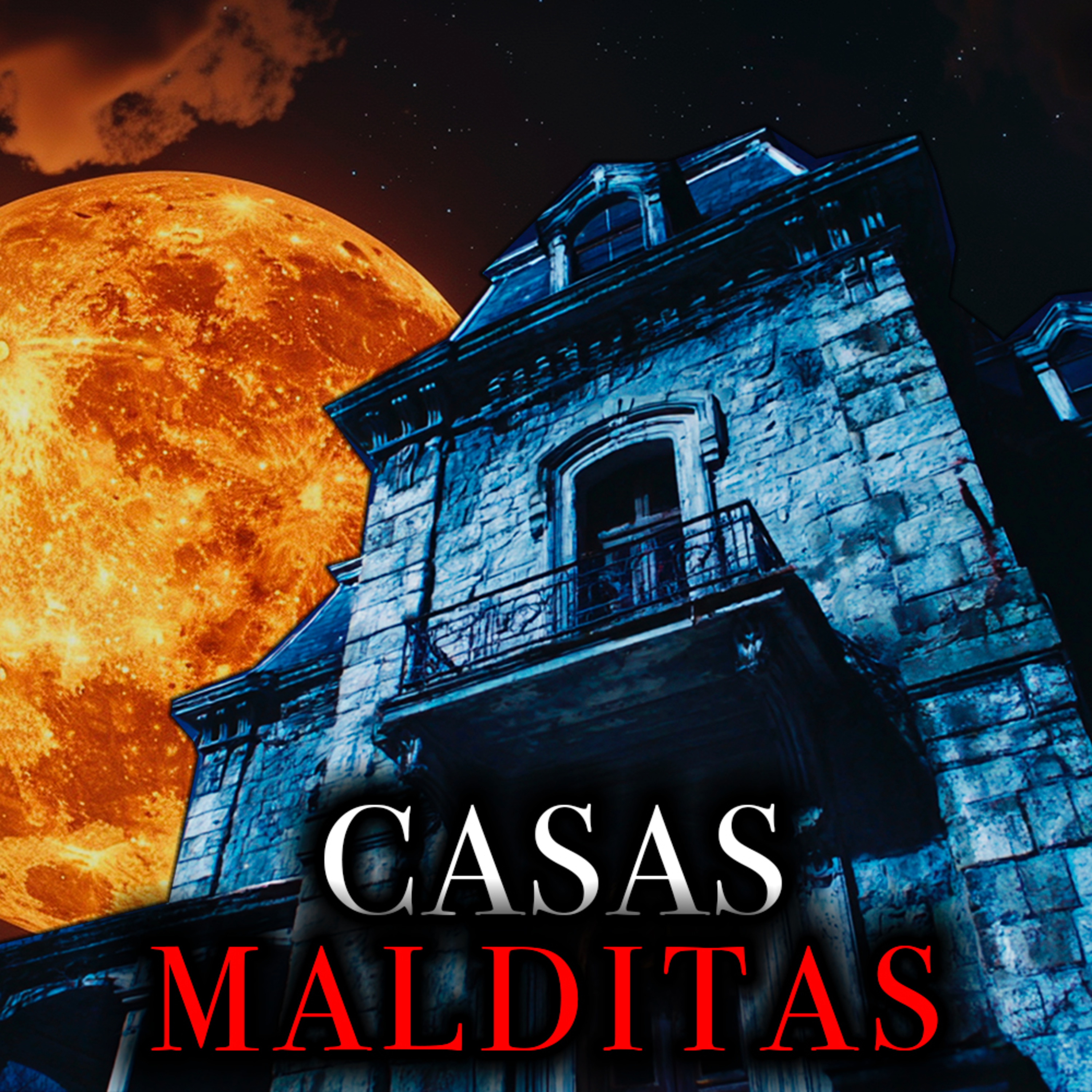 Casas Malditas, Sus Maldiciones Siniestras y Cementerios Paranormales - Escalofríos Especial Historias para Halloween episode artwork