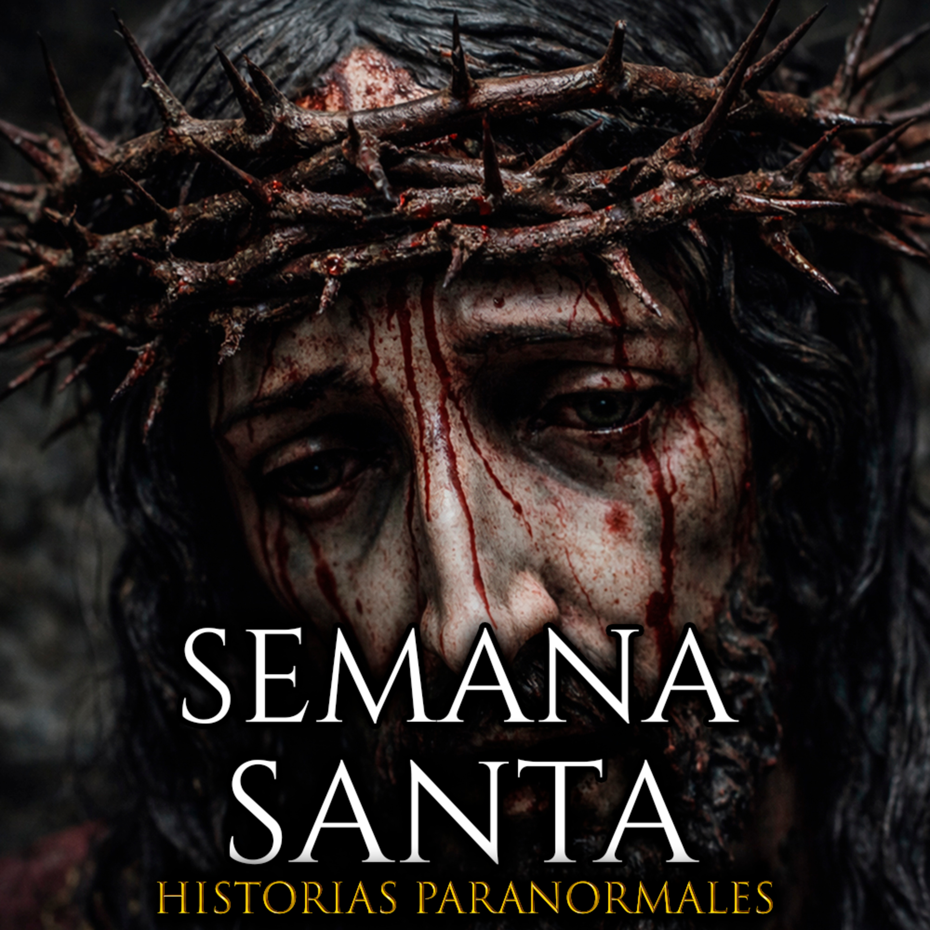 EL CRISTO que ESPANTA en SEMANA SANTA | Historias de Terror y Relatos Paranormales episode artwork