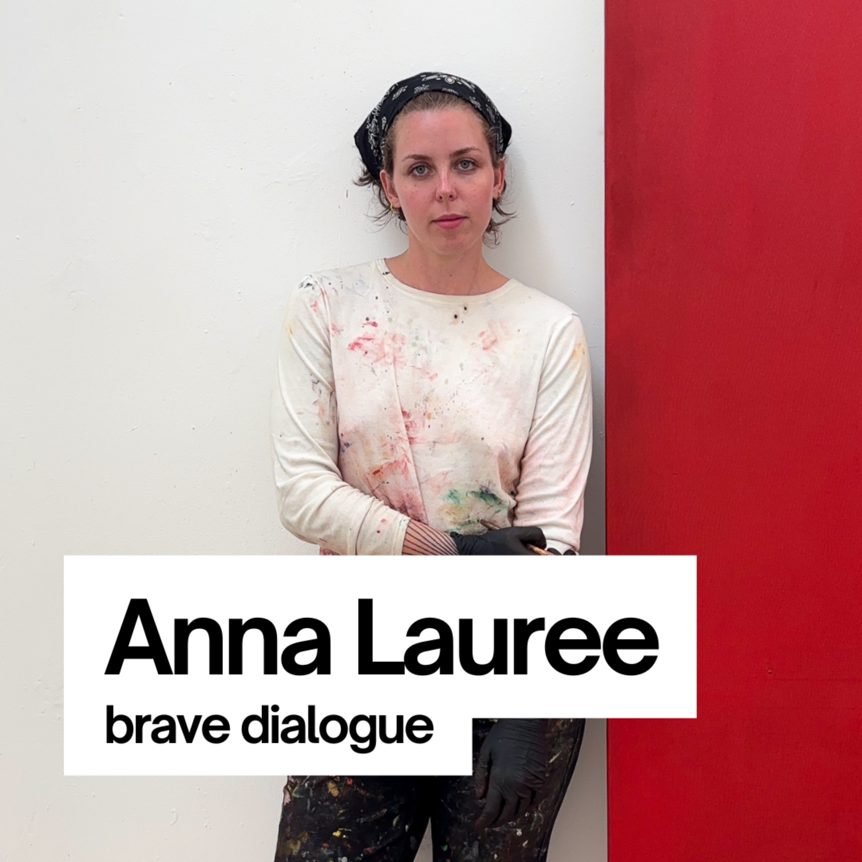 brave dialogue: Anna Lauree on Authenticity, Care and Experimentation episode artwork