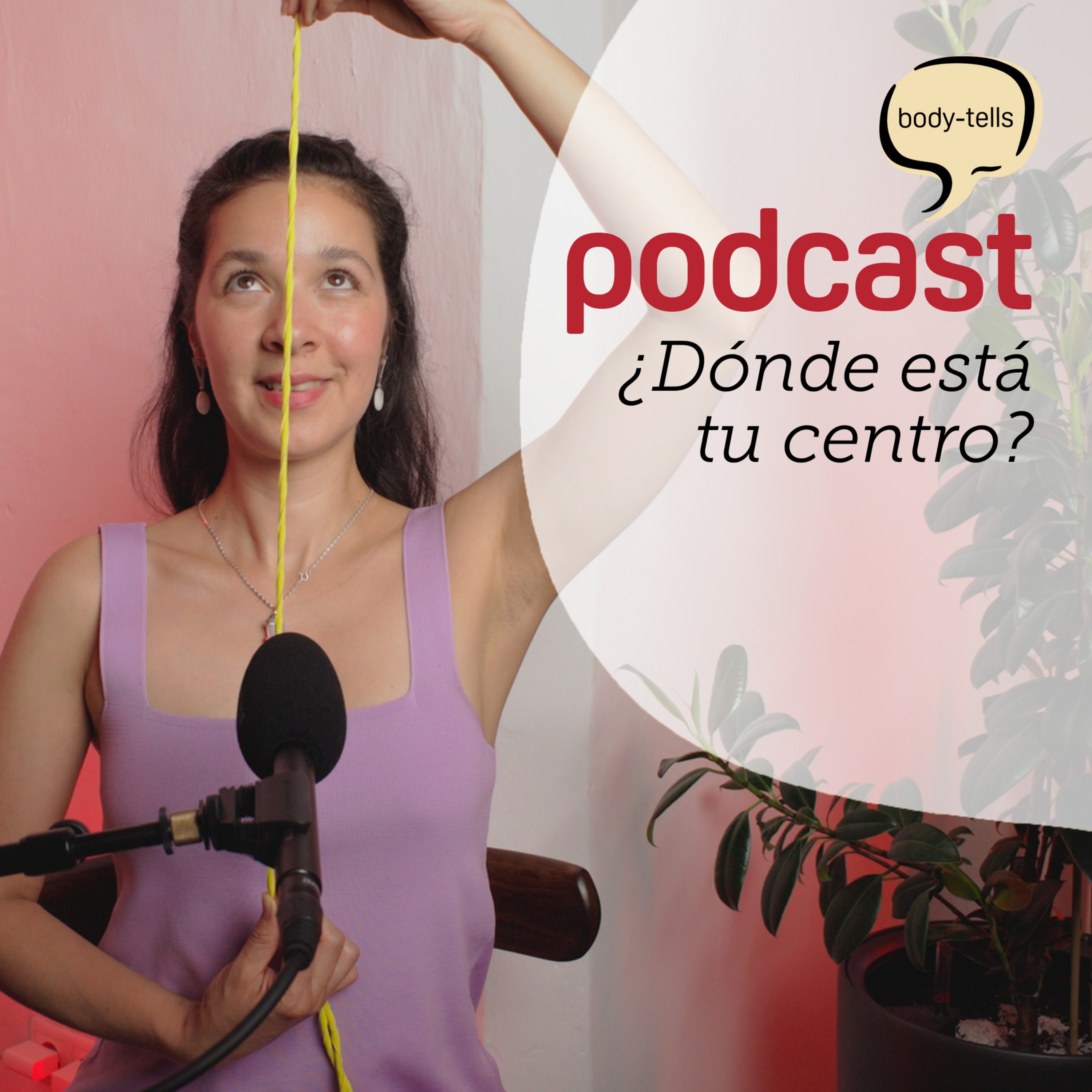 Encuentra el eje de tu cuerpo | EP 58 body-tells episode artwork