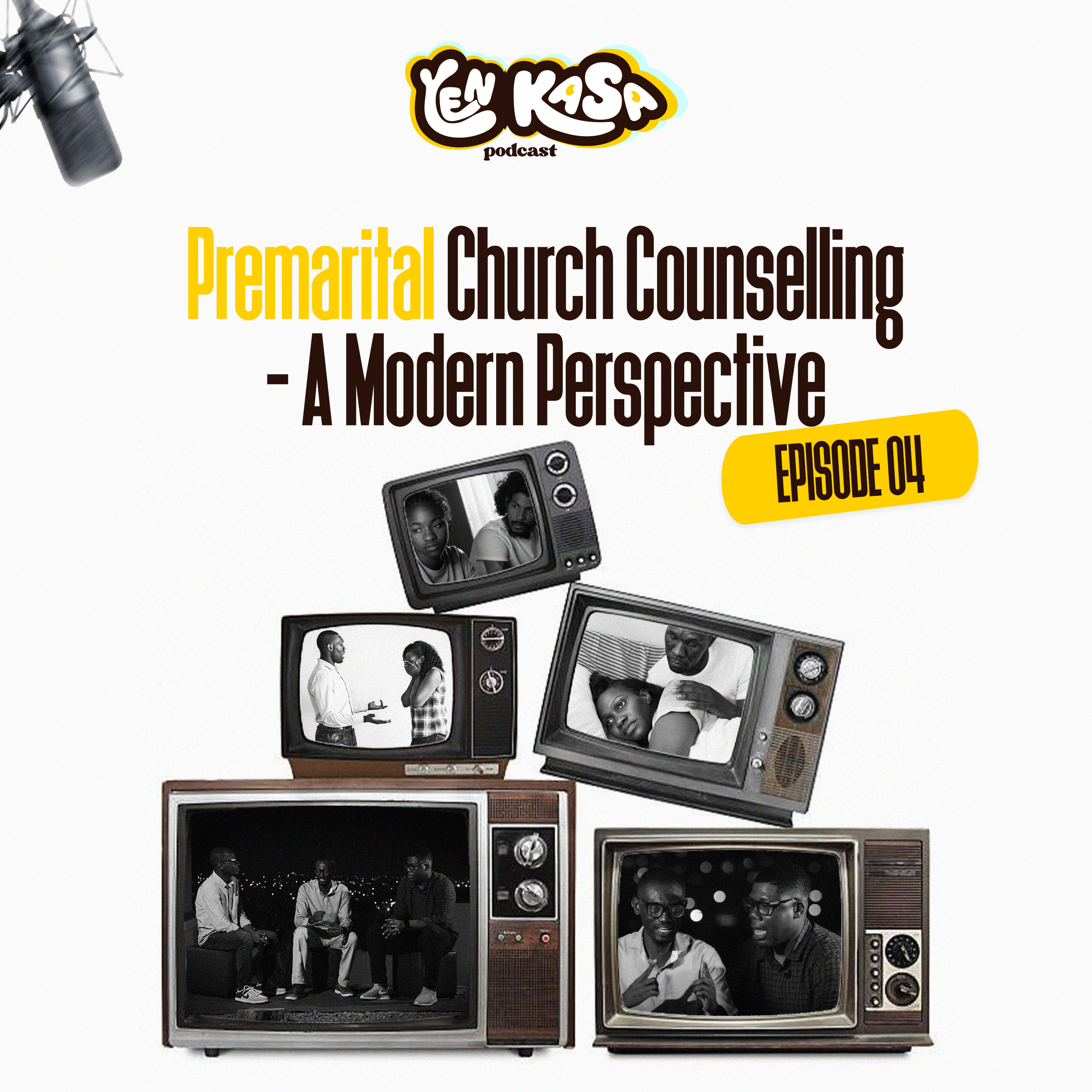 Premarital Church Counselling – A Modern Perspective | Yen Kasa Podcast Ep.4