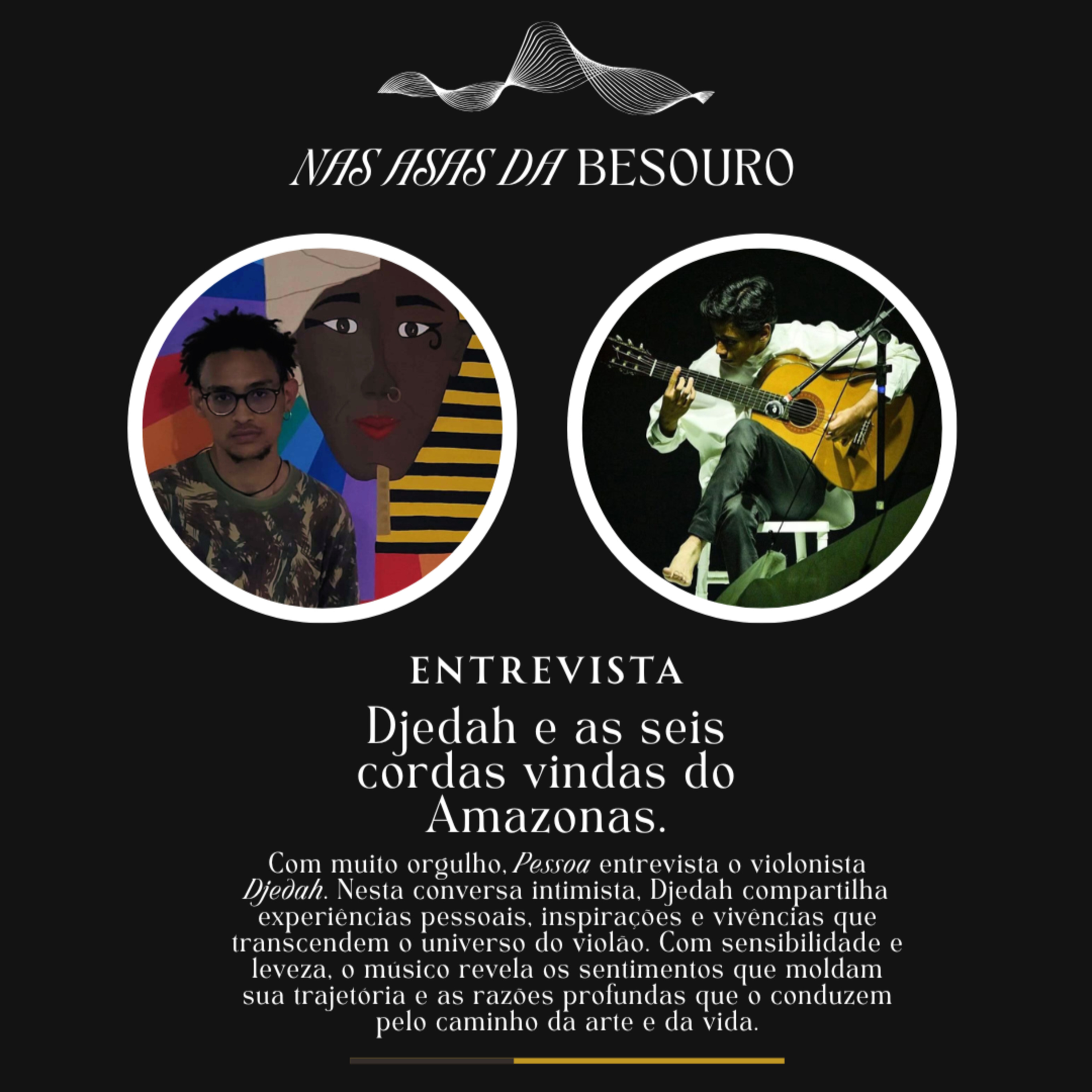 Djedah e as seis cordas vindas do Amazonas. episode artwork