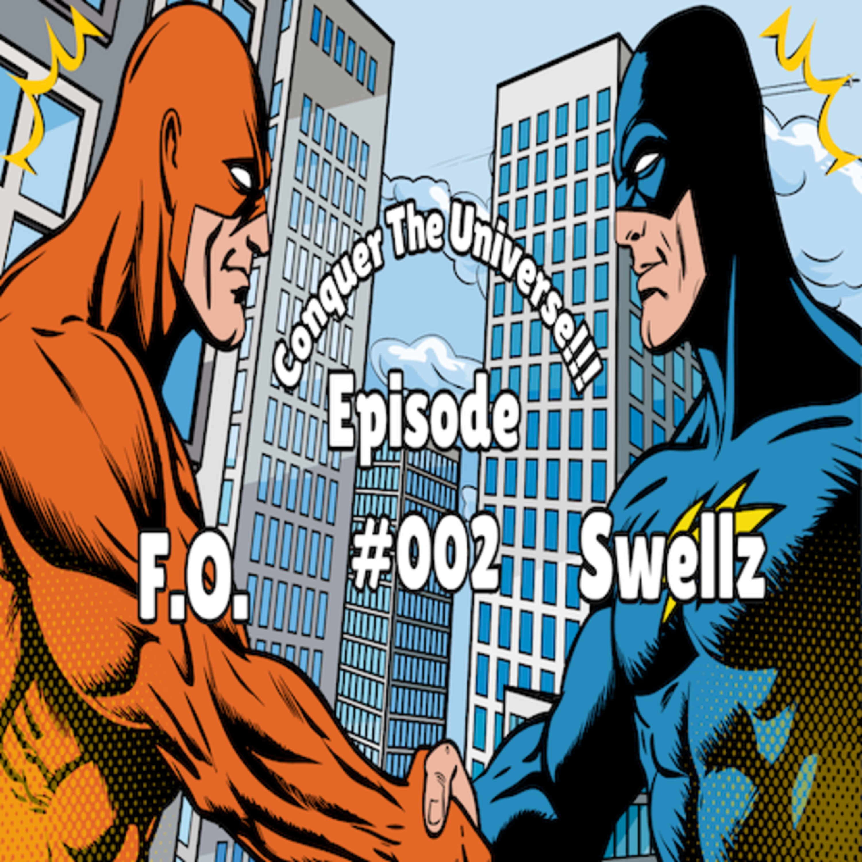 F.O. and Swellz Conquer The Universe!!!