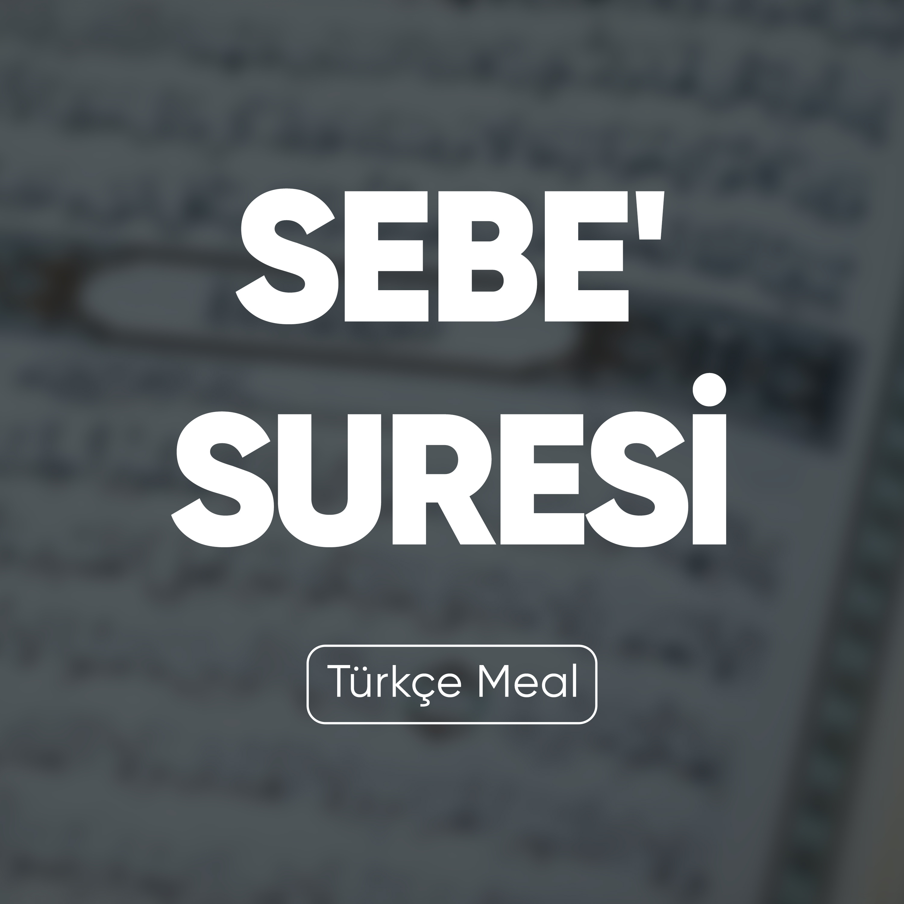 Sebe' Suresi | Kuran Dinle (Türkçe Meal)