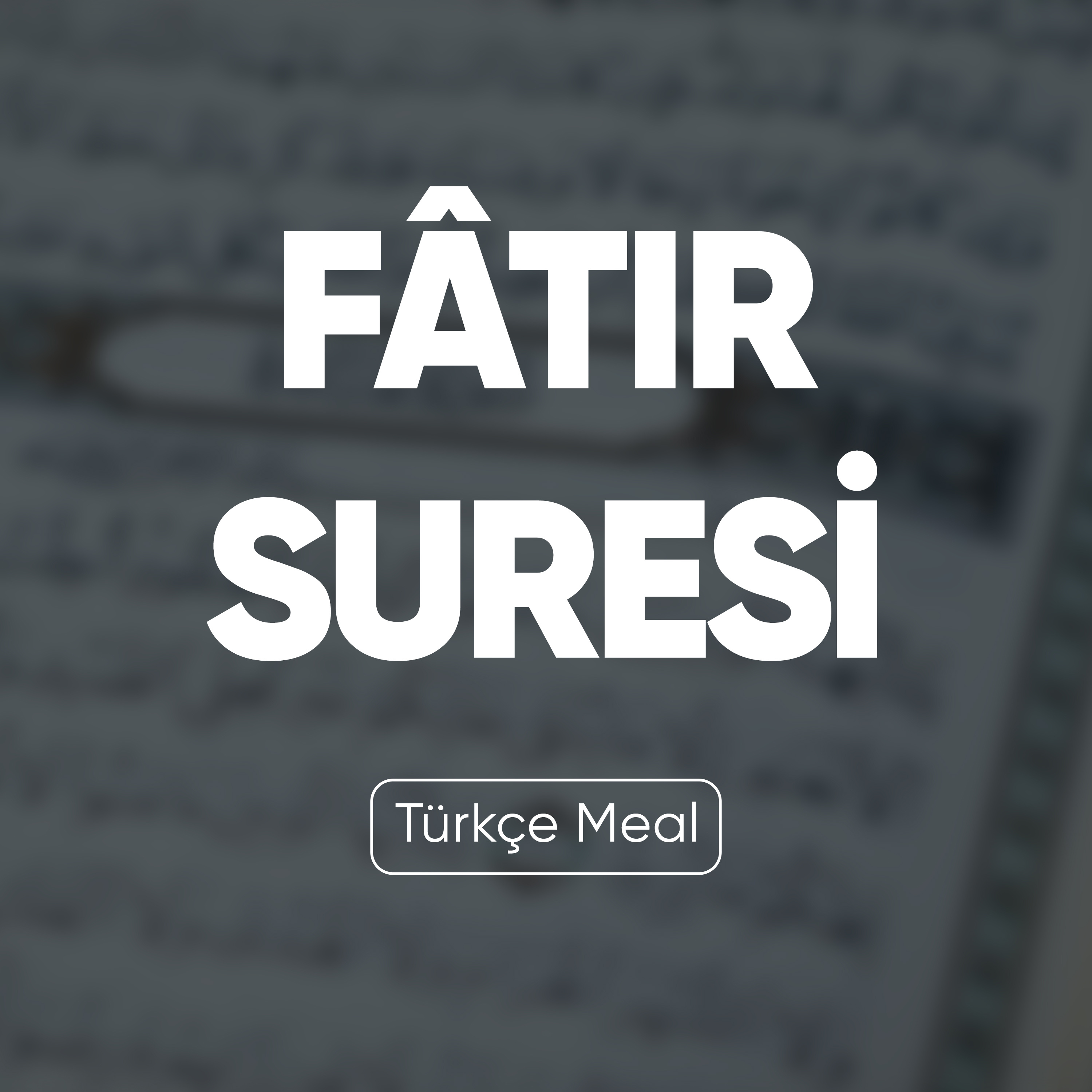 Fâtır Suresi | Kuran Dinle (Türkçe Meal)