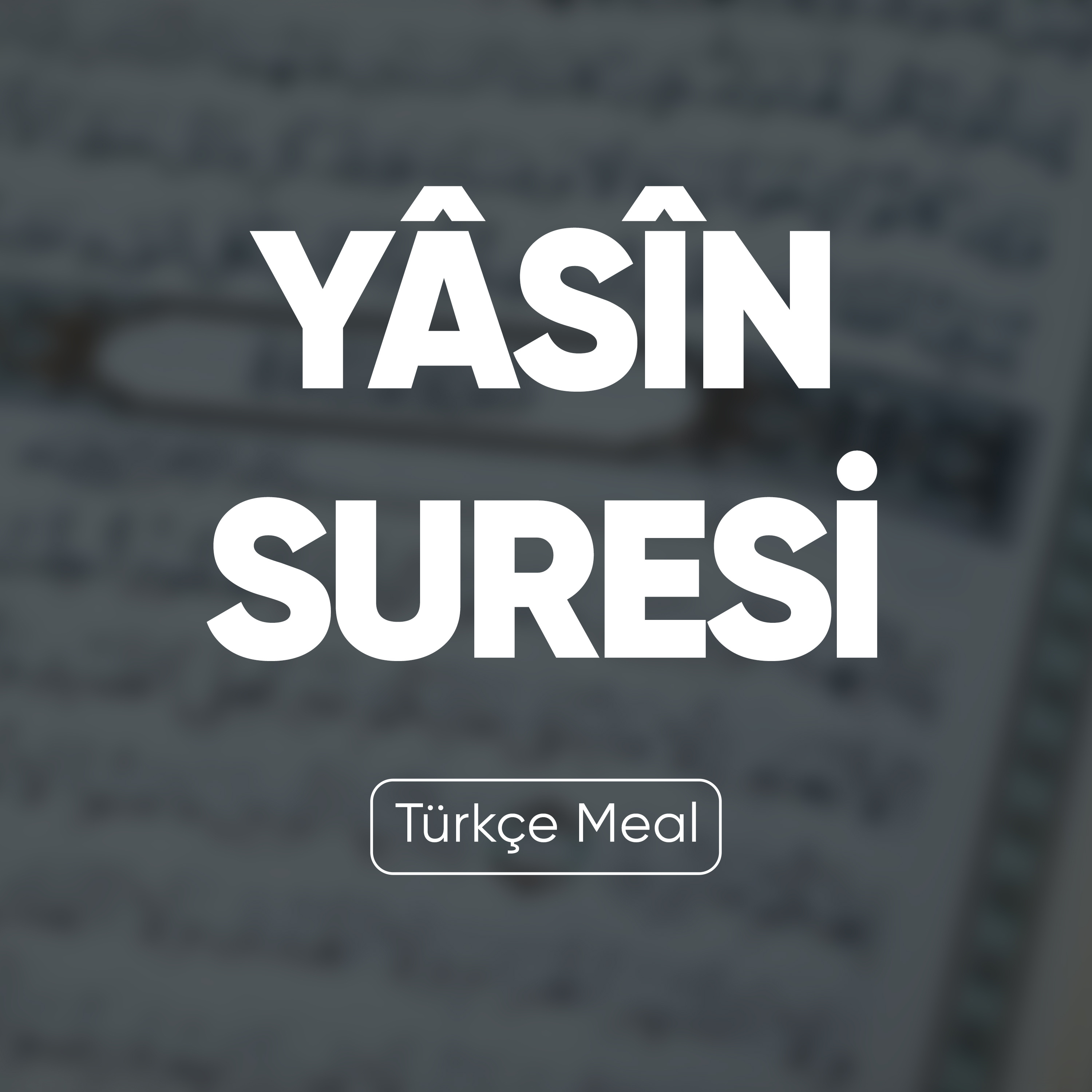 Yâsîn Suresi | Kuran Dinle (Türkçe Meal)