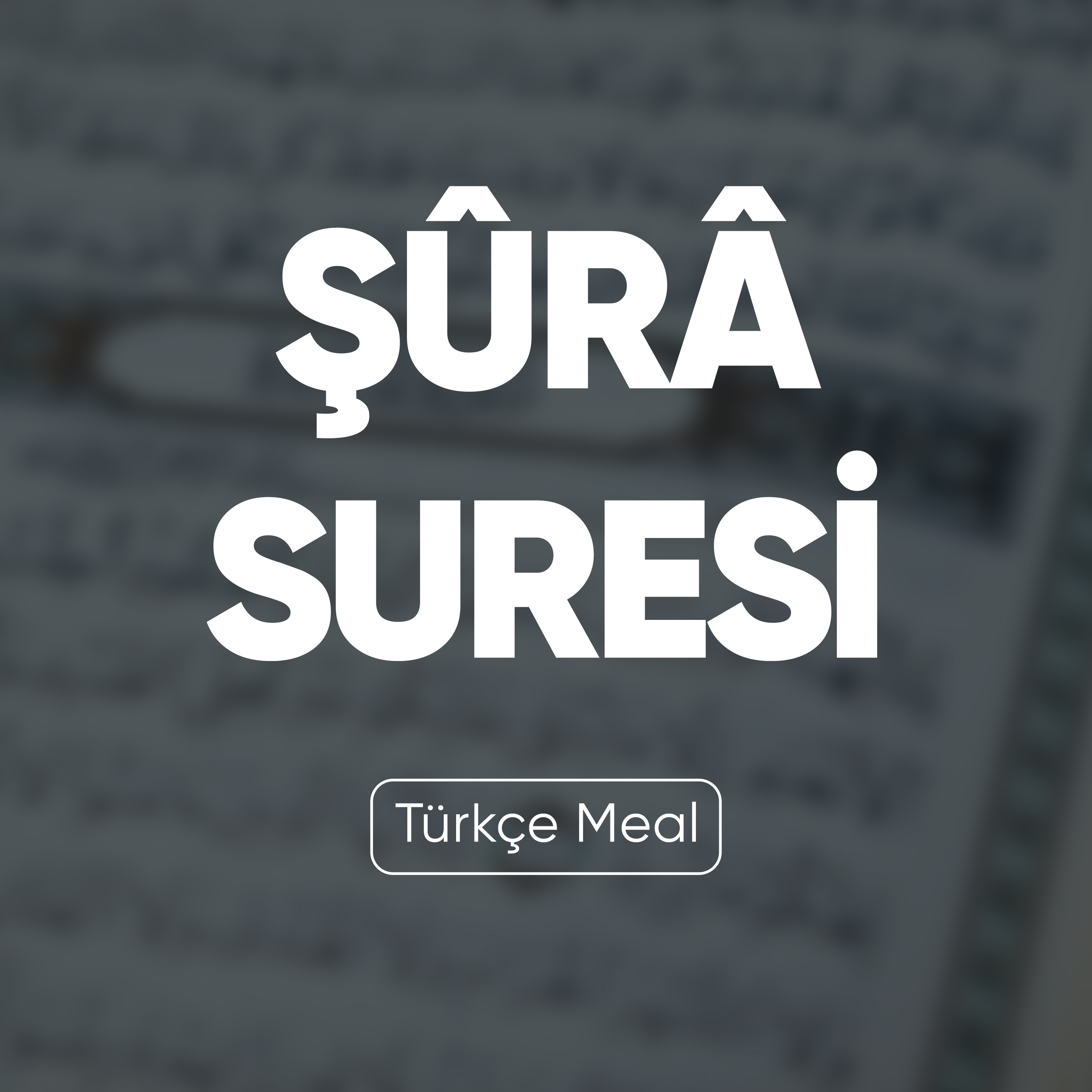 Şûrâ Suresi | Kuran Dinle (Türkçe Meal)