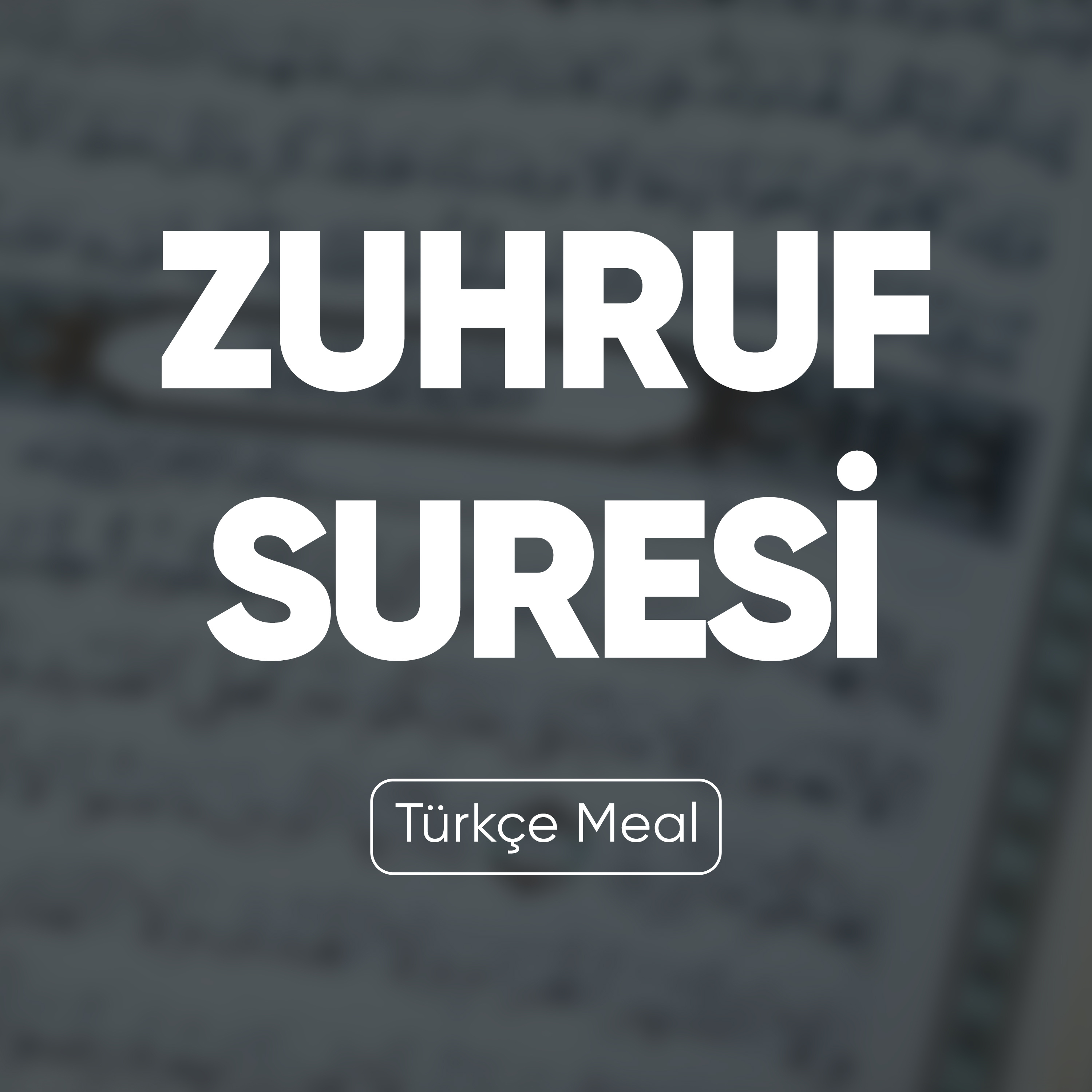 Zuhruf Suresi | Kuran Dinle (Türkçe Meal)
