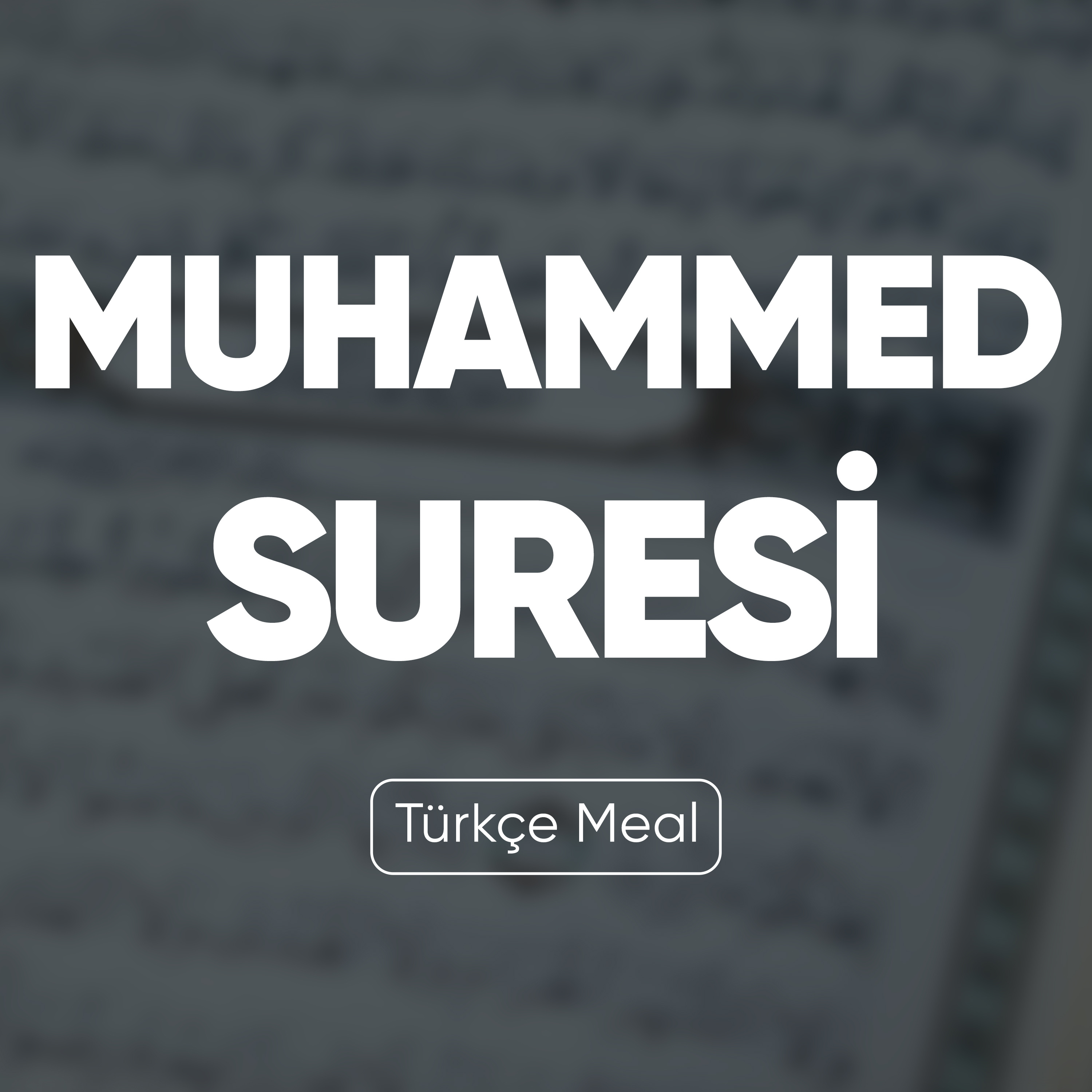 Muhammed Suresi | Kuran Dinle (Türkçe Meal)