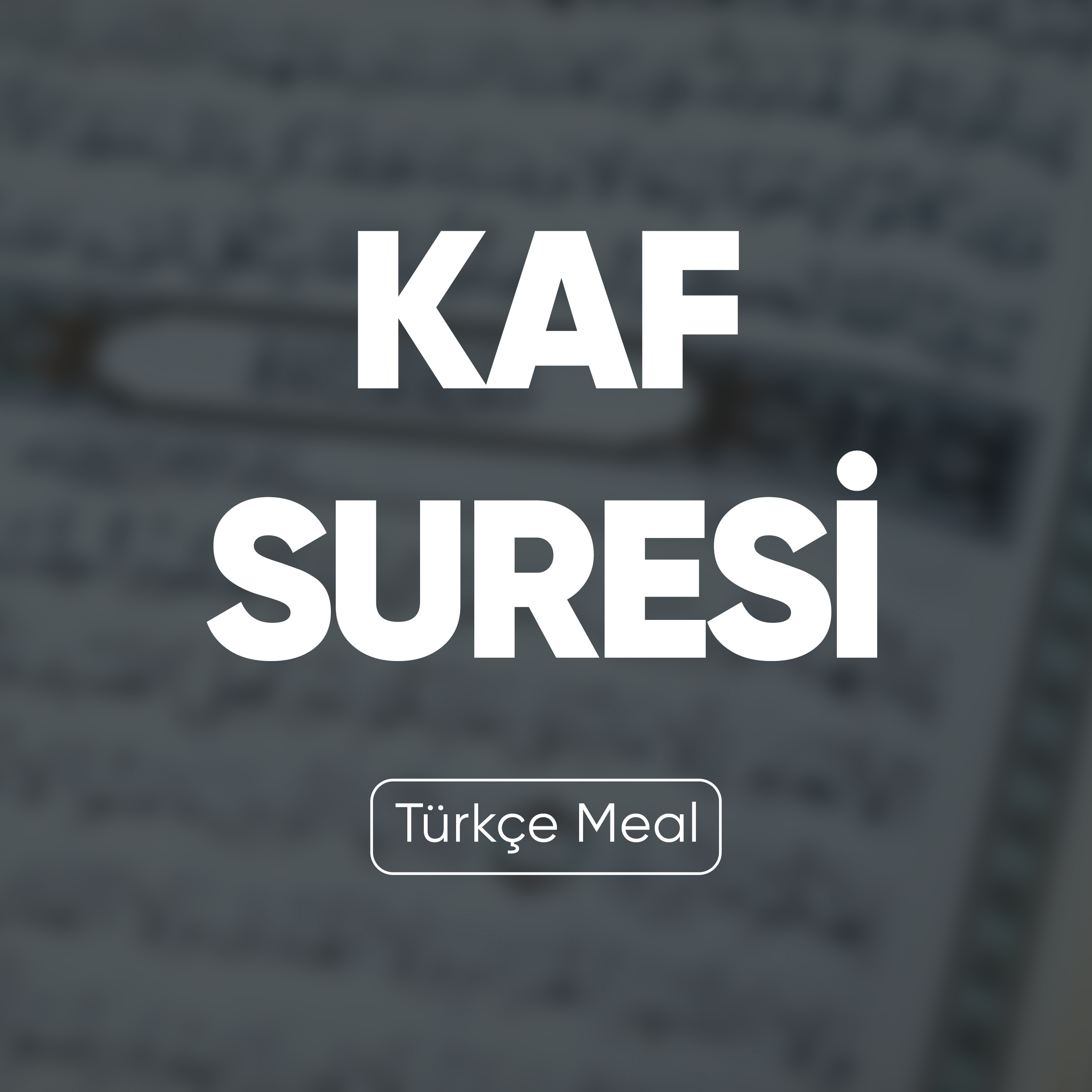 Kaf Suresi | Kuran Dinle (Türkçe Meal)
