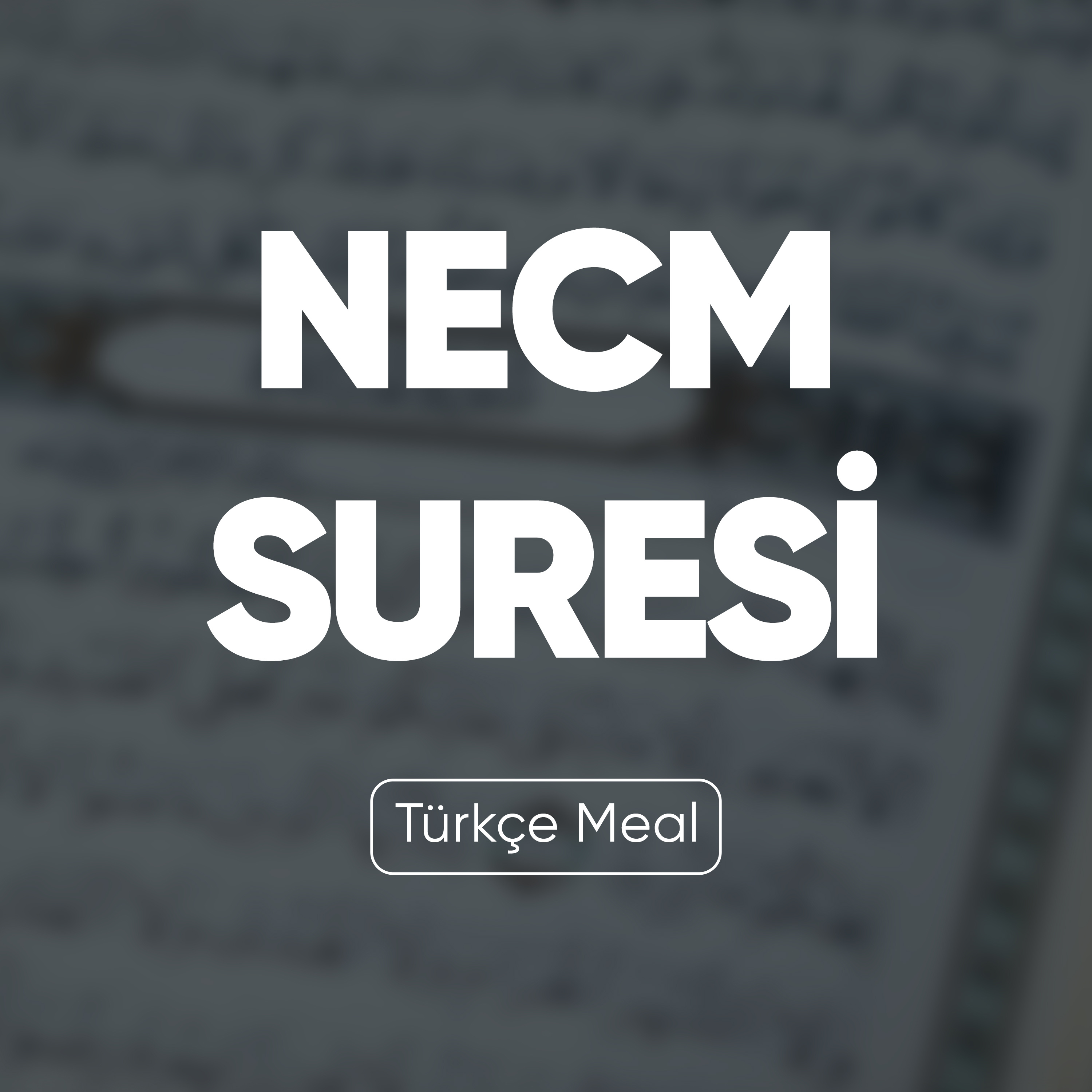 Necm Suresi | Kuran Dinle (Türkçe Meal)