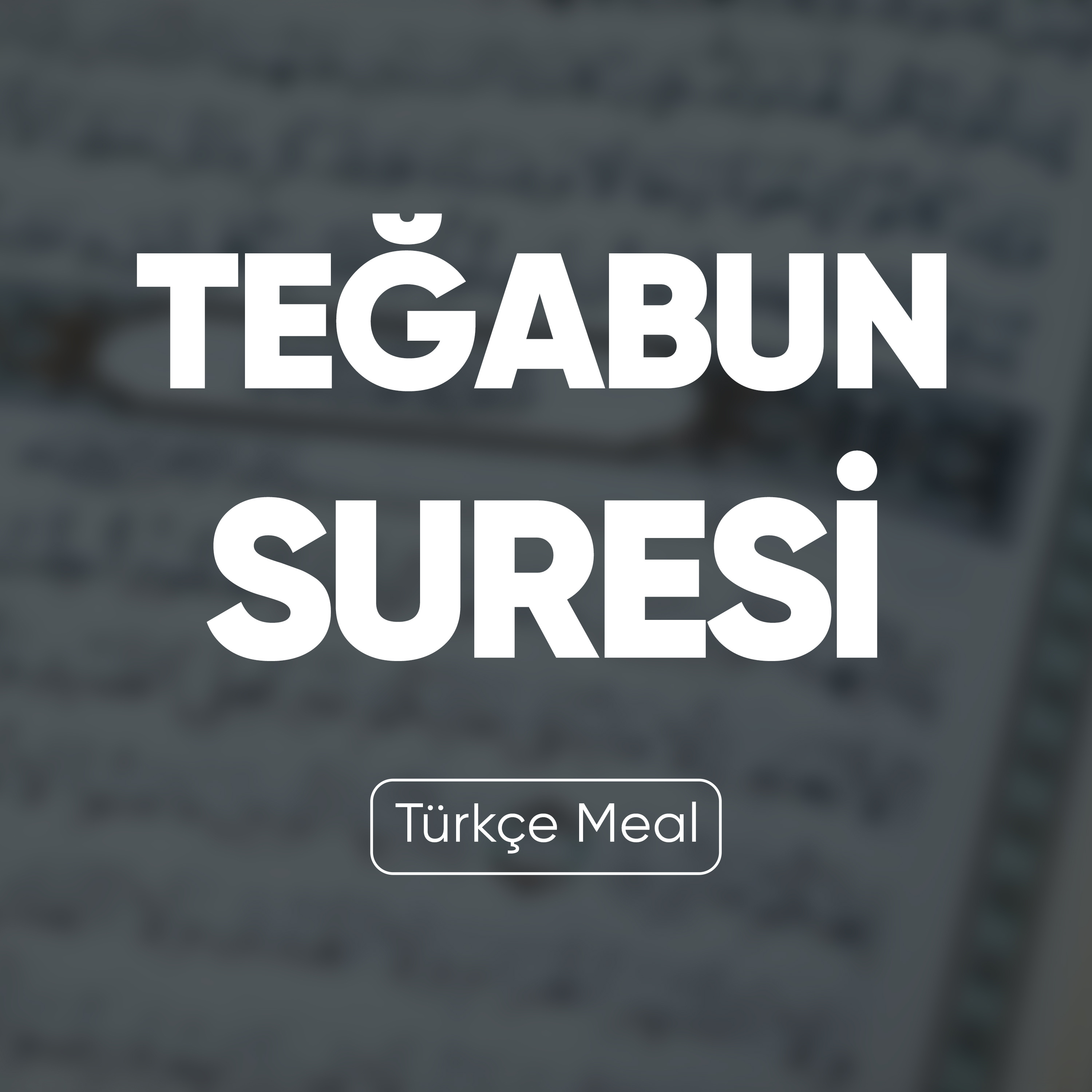 Teğabun Suresi | Kuran Dinle (Türkçe Meal)