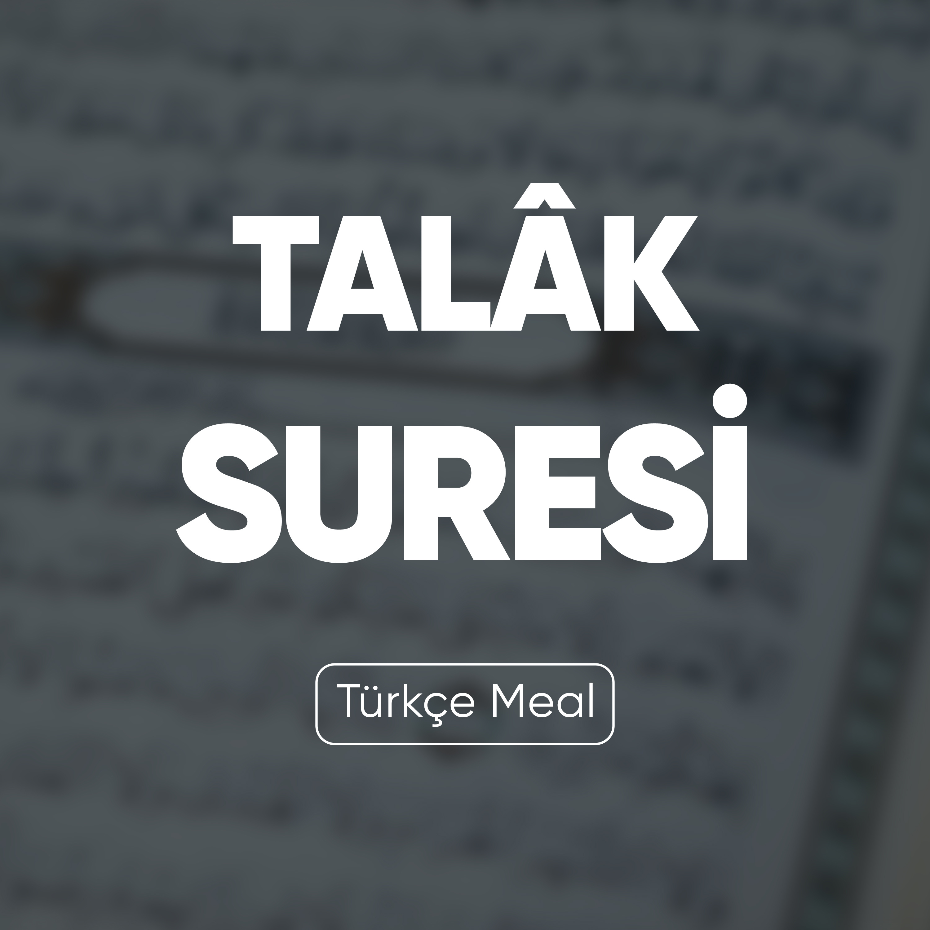 Talâk Suresi | Kuran Dinle (Türkçe Meal)