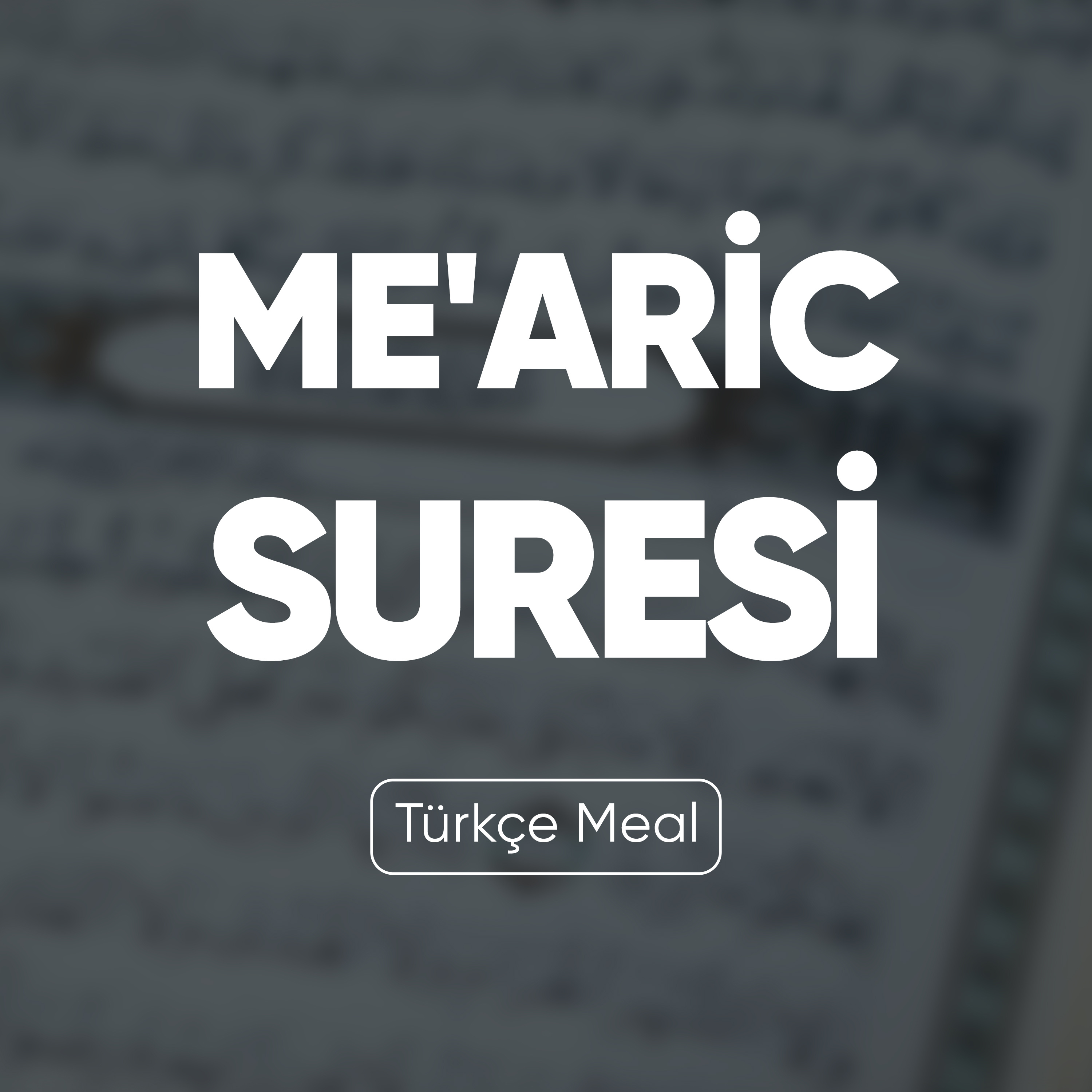Me'aric Suresi | Kuran Dinle (Türkçe Meal)