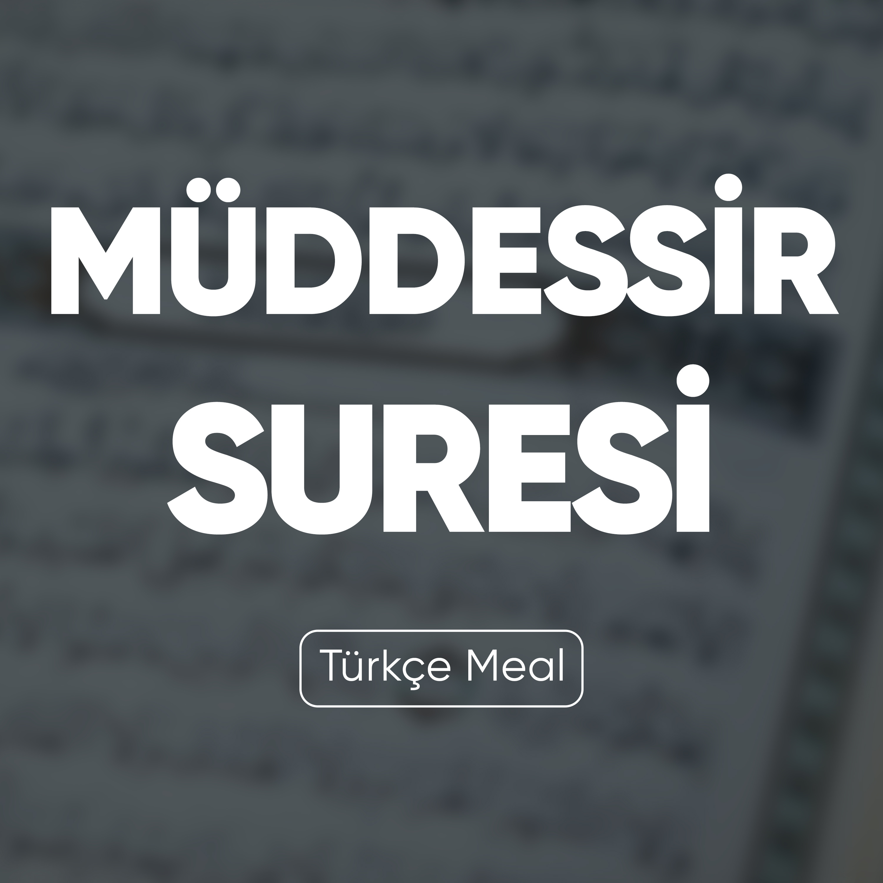 Müddessir Suresi | Kuran Dinle (Türkçe Meal)