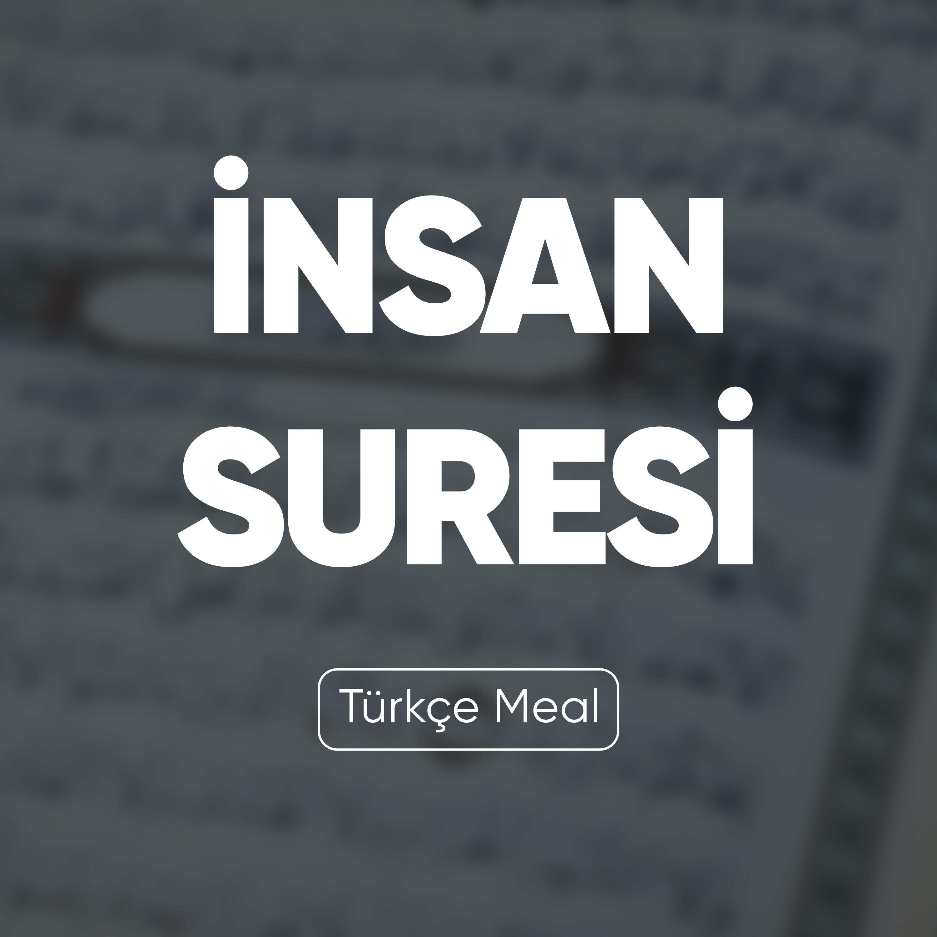 İnsan Suresi | Kuran Dinle (Türkçe Meal)