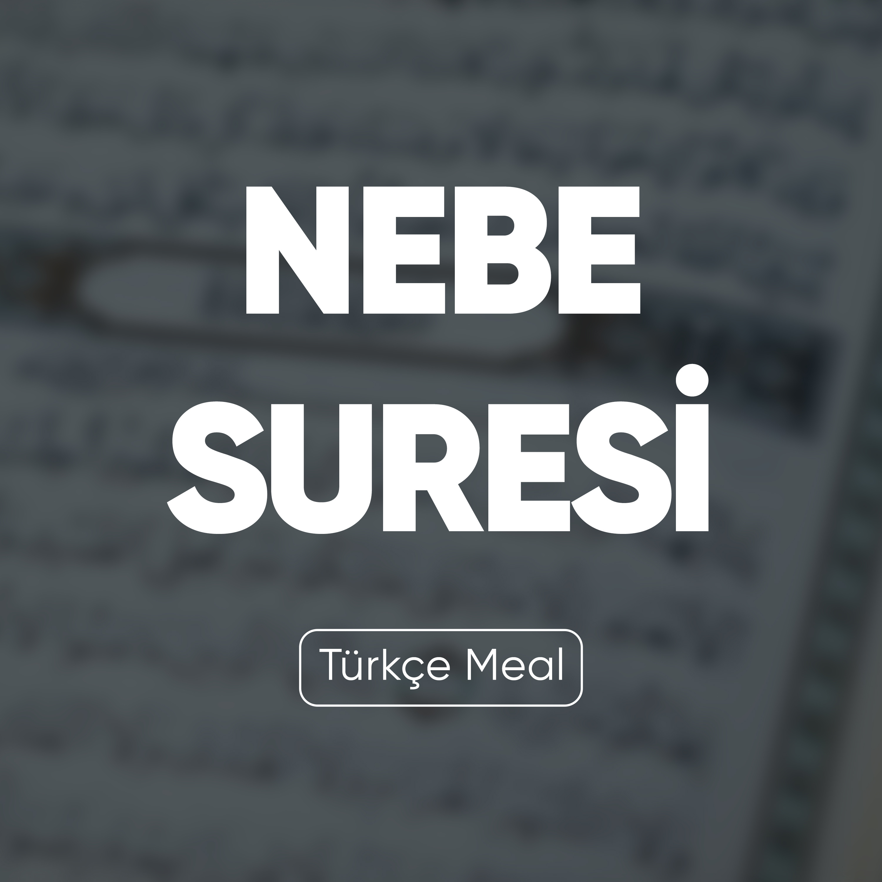 Nebe Suresi | Kuran Dinle (Türkçe Meal)