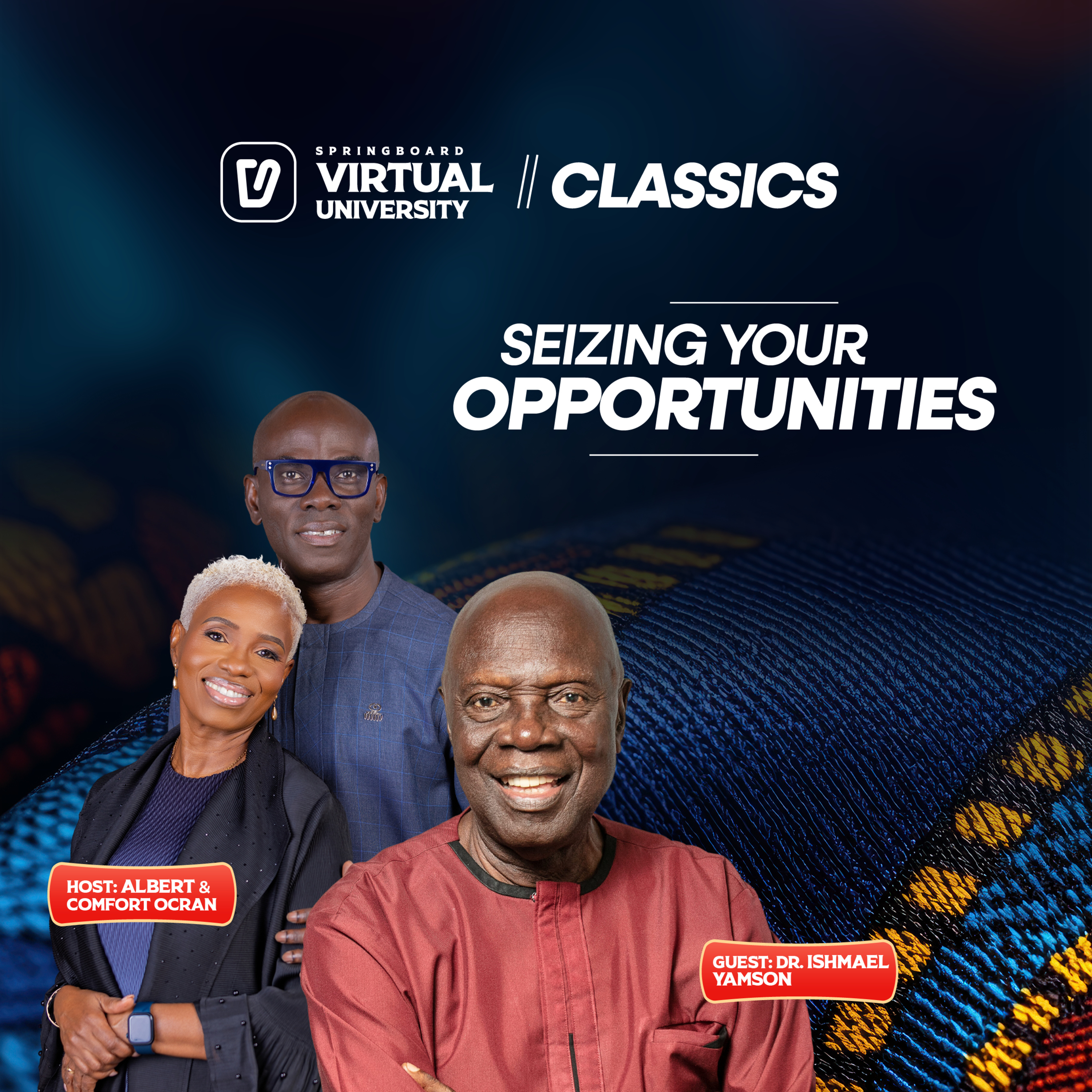 Virtual University Classics - Seizing Your Opportunities with Dr. Ishmael Yamson episode artwork
