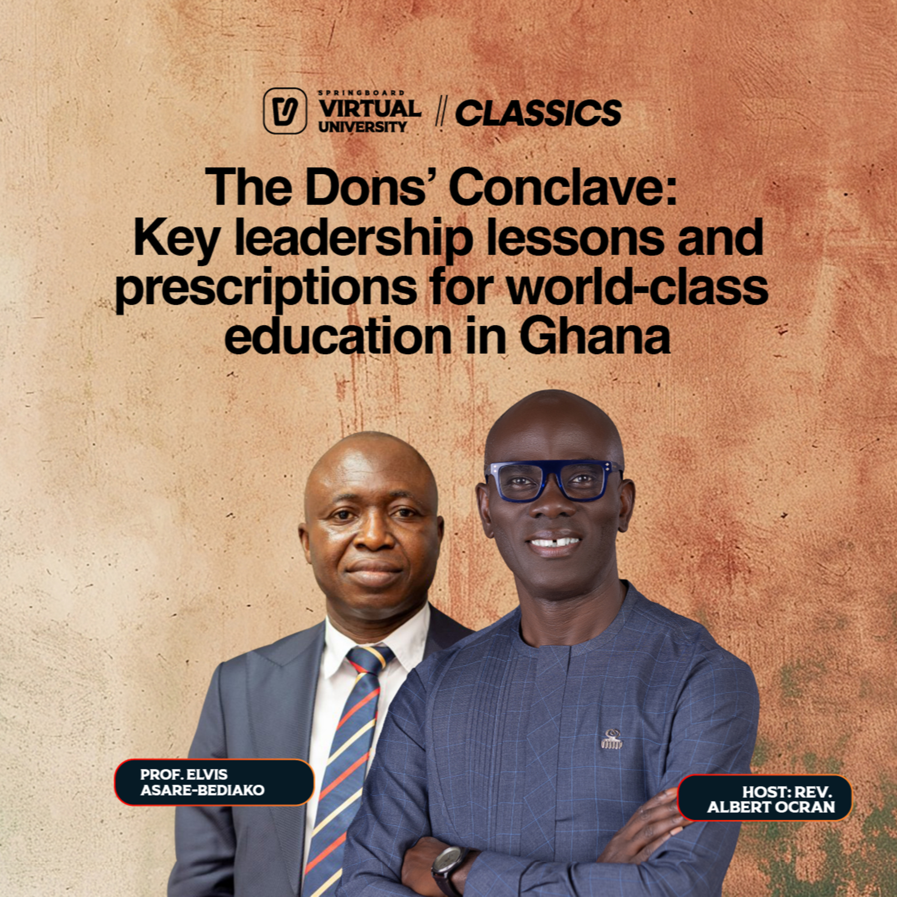 Virtual University Classics - Key Leadership Lessons with Prof. Elvis Asare-Bediako episode artwork