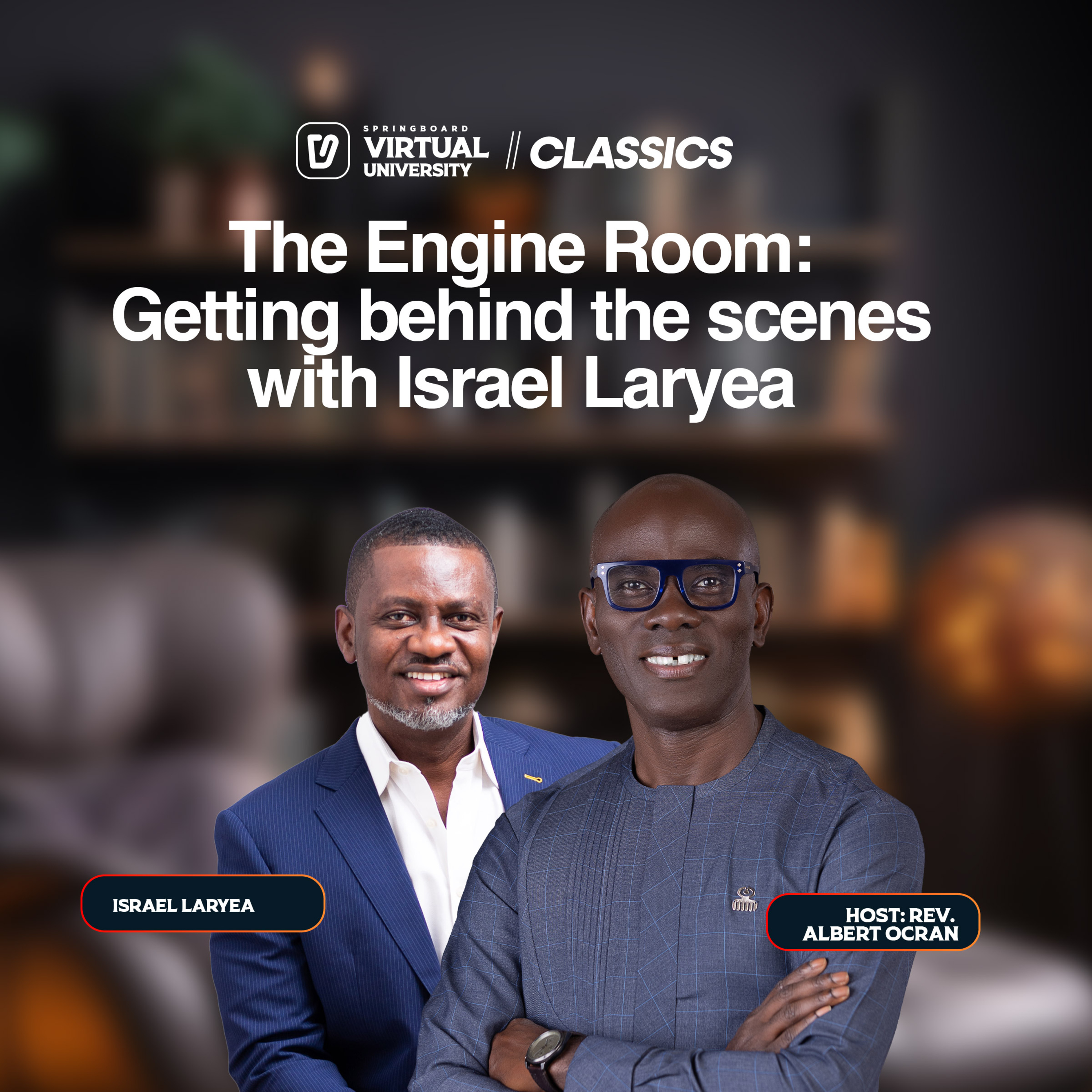 Virtual University Classics - Getting behind the scenes with Israel Laryea episode artwork