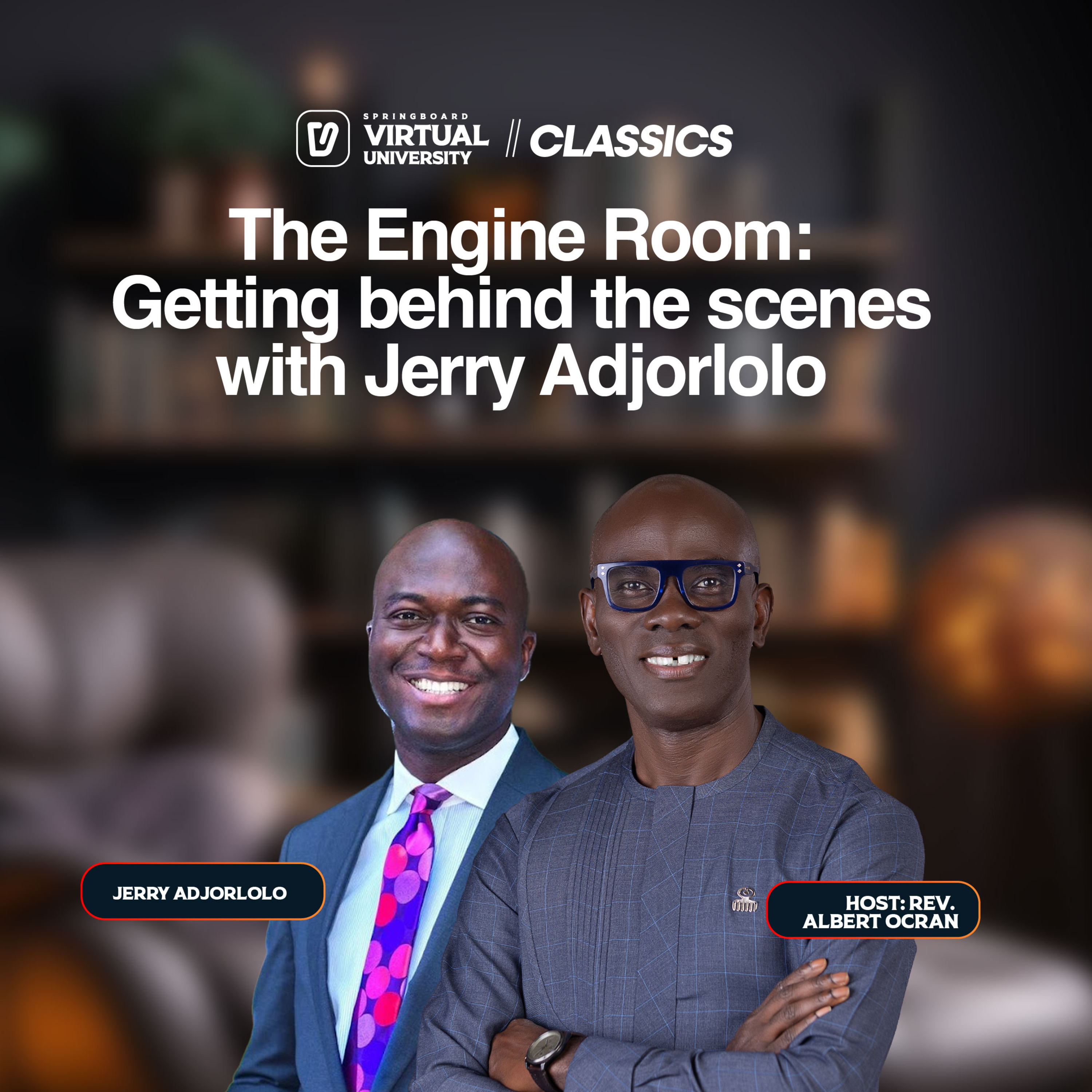 Virtual University Classics - Getting behind the scenes with Jerry Edem Adjorlolo episode artwork