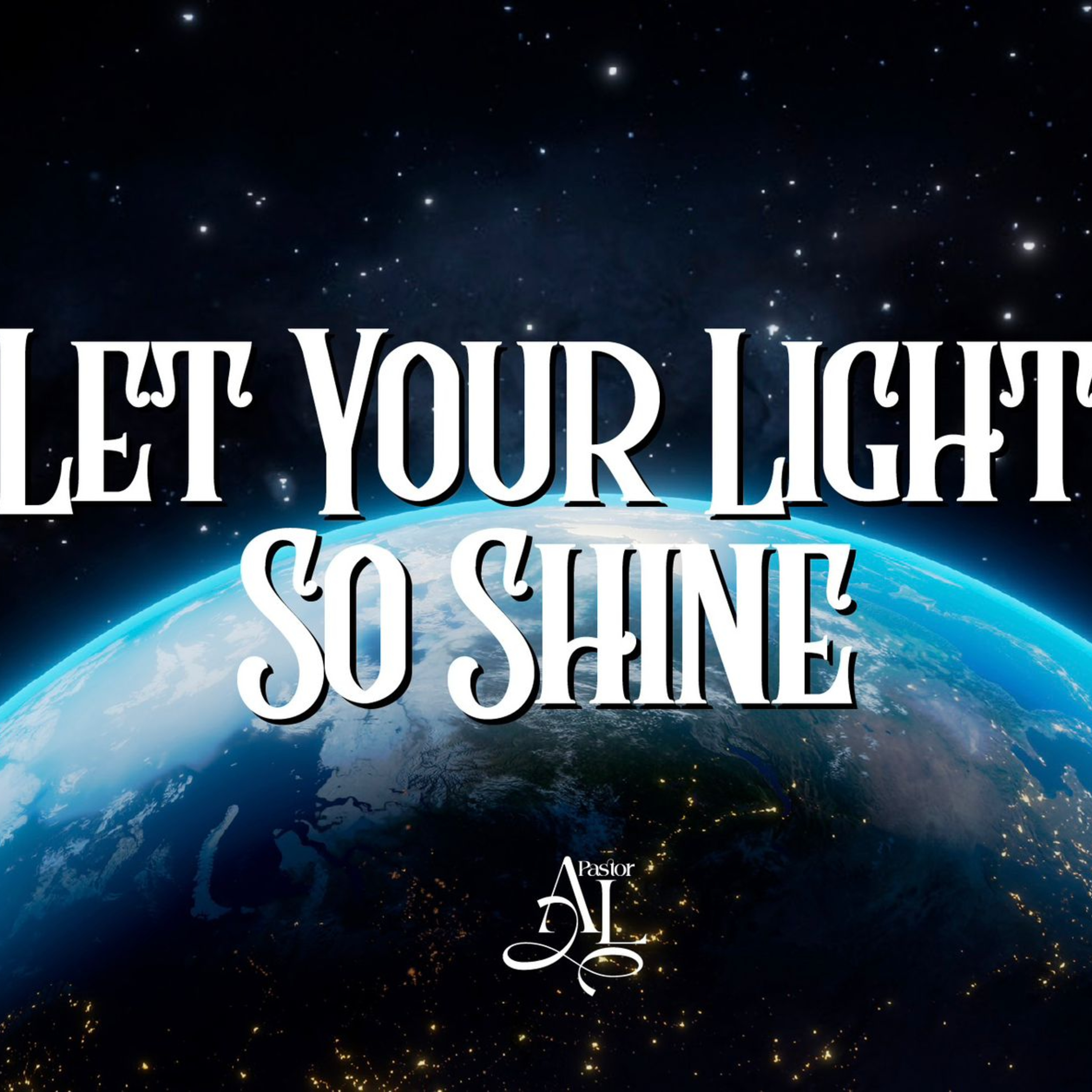 LET YOUR LIGHT SO SHINE  episode artwork