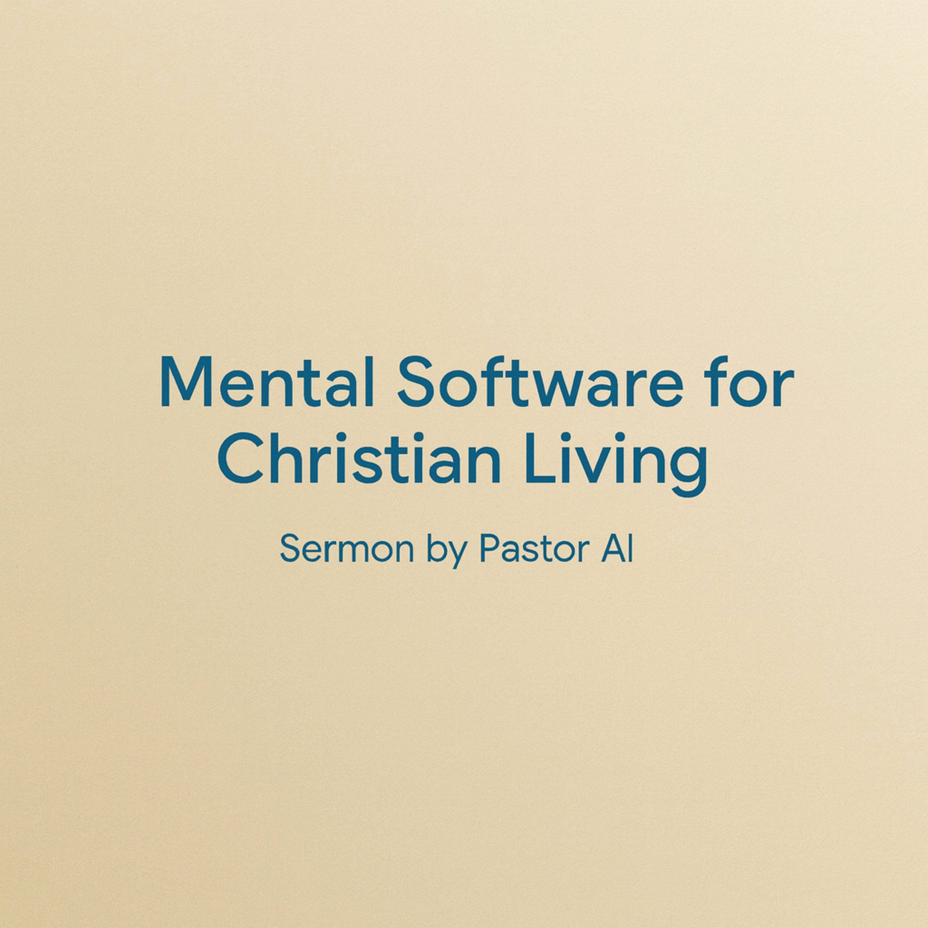 Mental Software for Christian Living  episode artwork