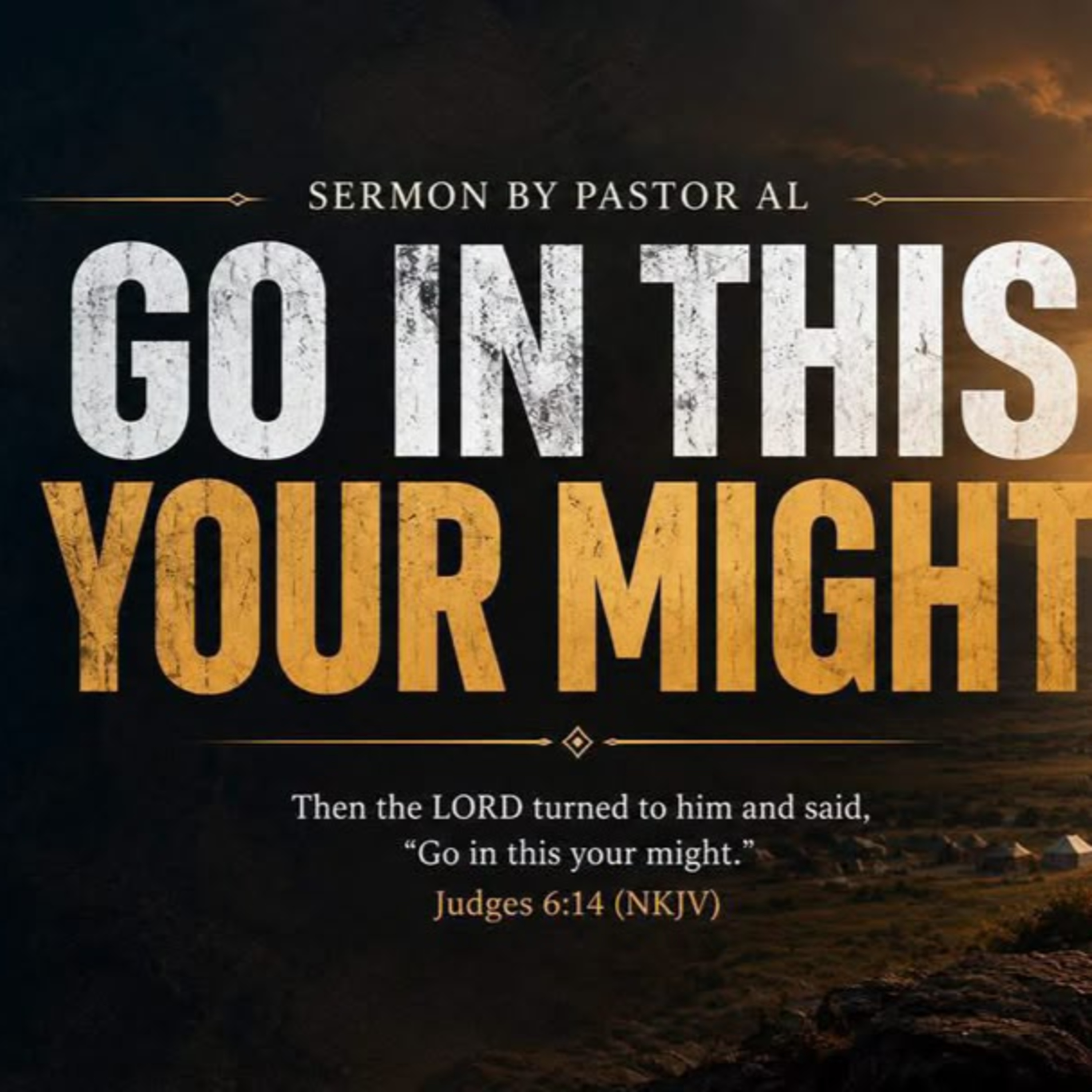 Go In This Your Might - Aligning with the Kingdom | Part 8