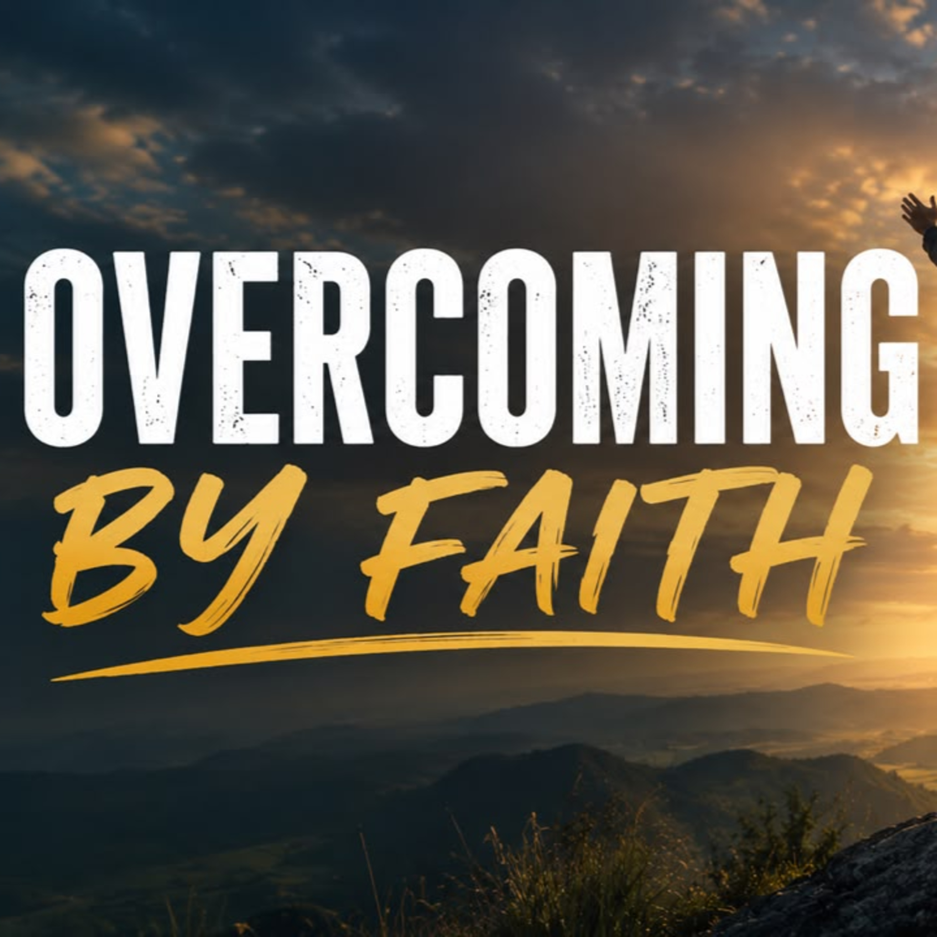 Overcoming by Faith