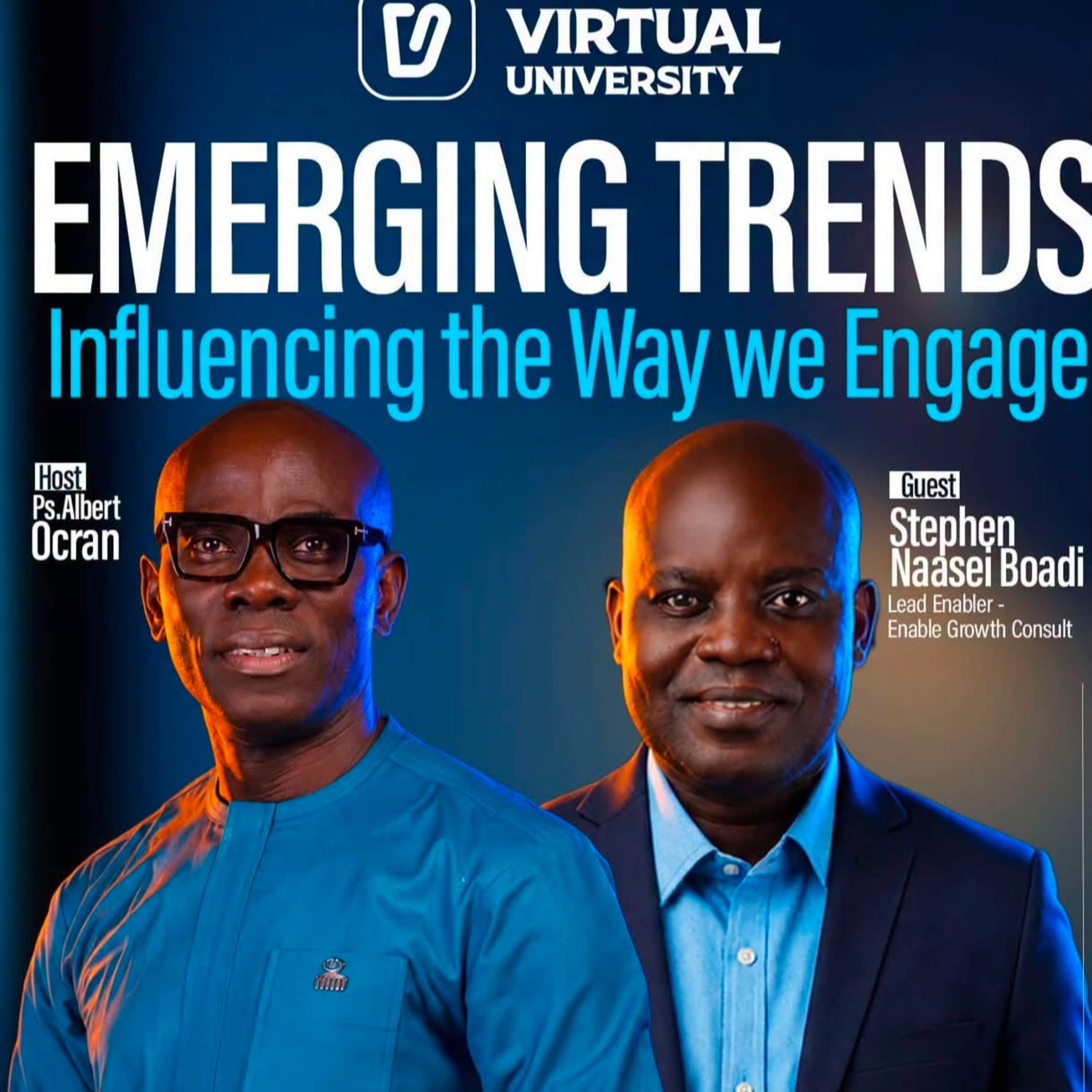 Virtual University - Emerging Trends with Stephen Naasei Boadi